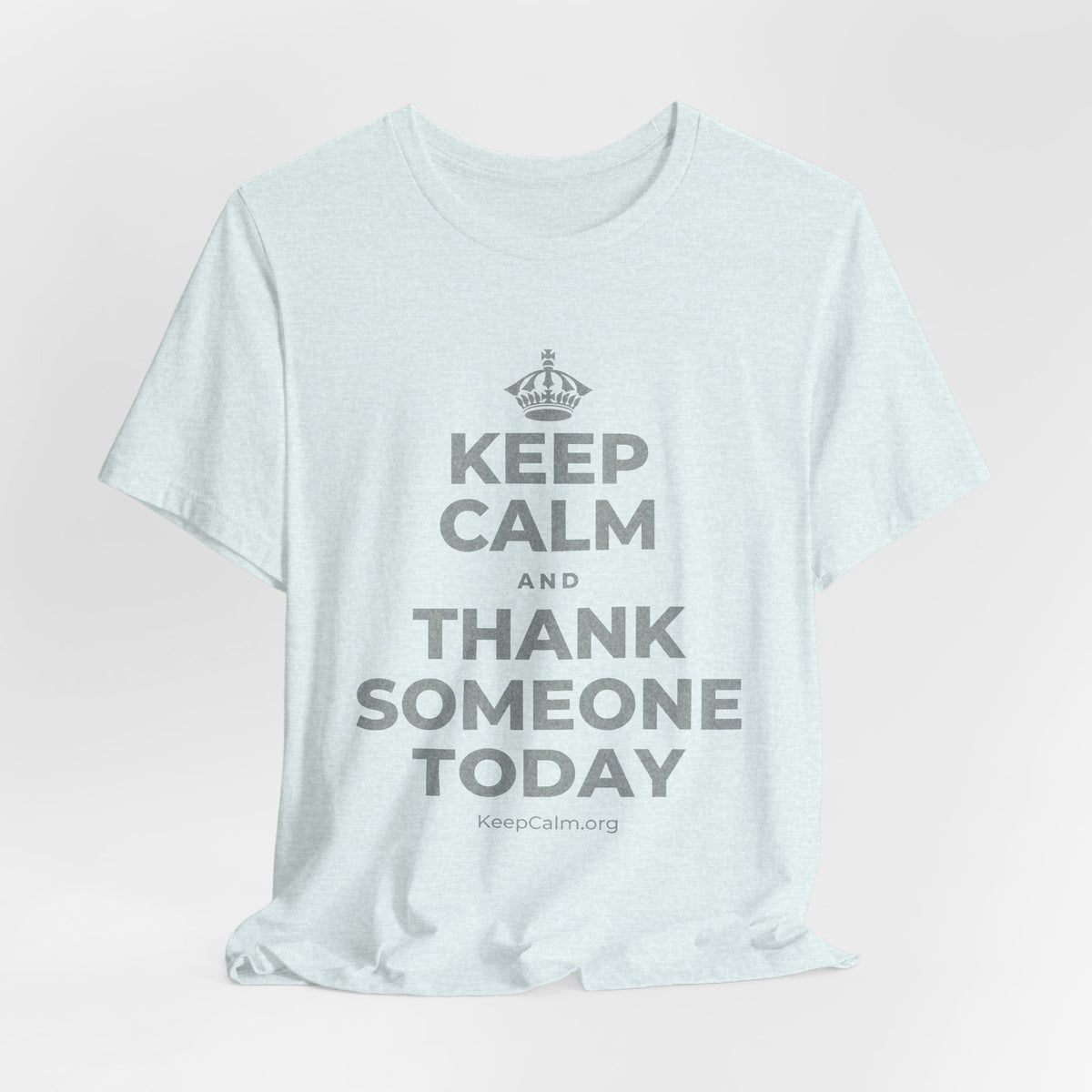 KEEP CALM AND THANK SOMEONE TODAY T-Shirt (Soft Cream–Heather Mauve)