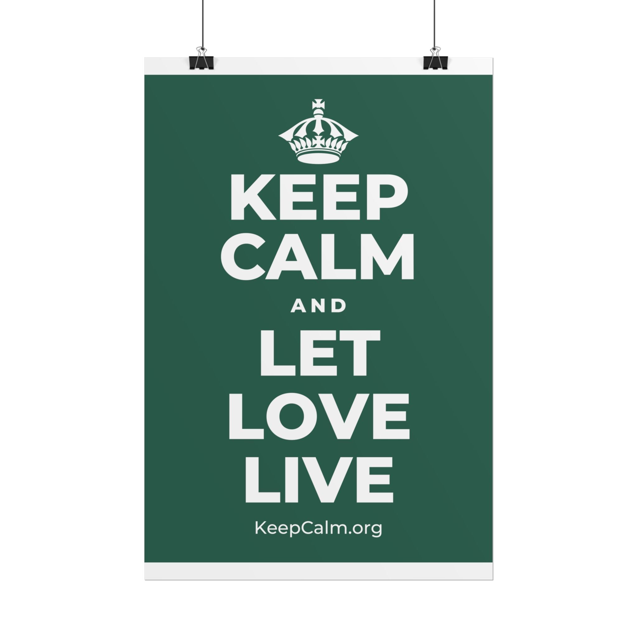 KEEP CALM AND LET LOVE LIVE Poster
