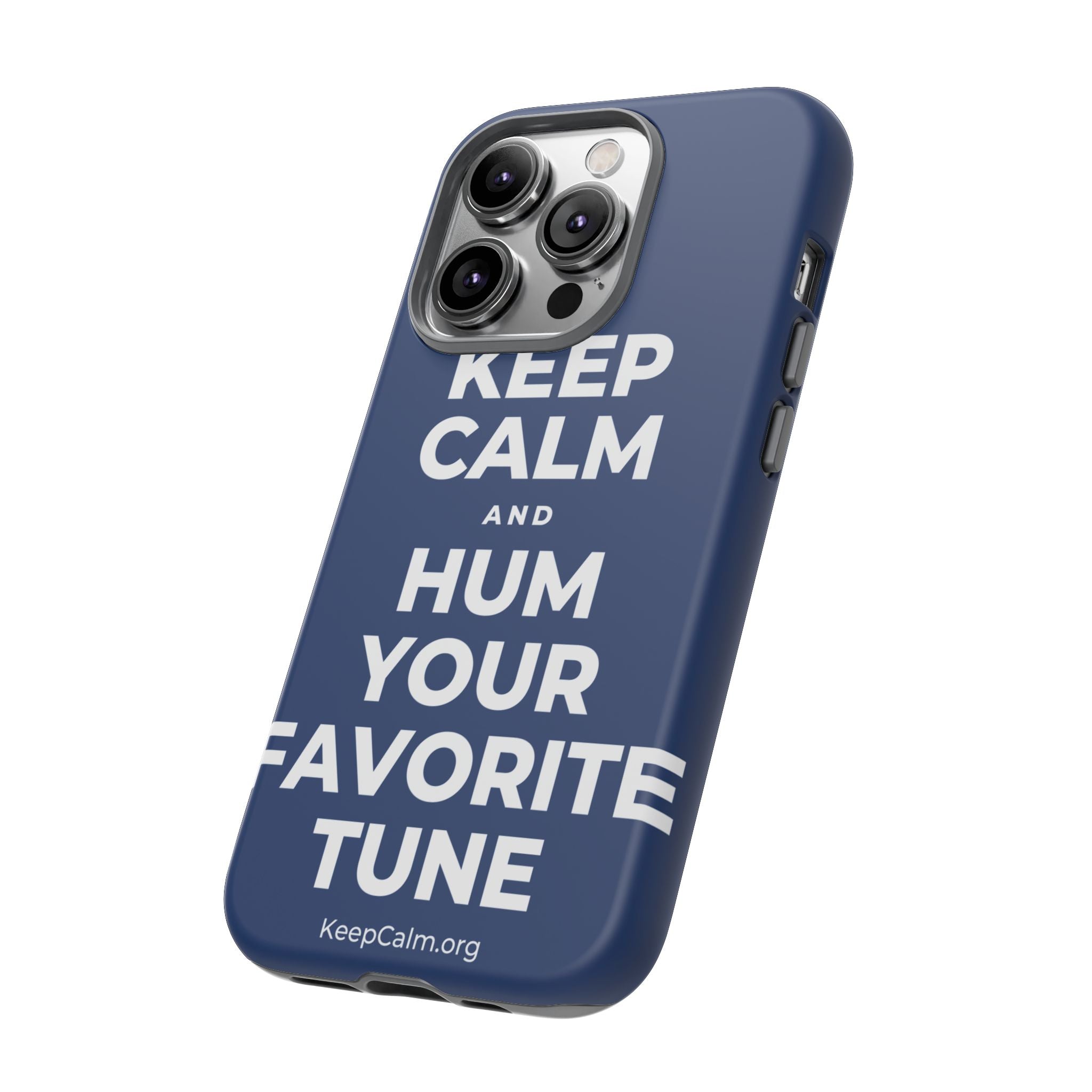 KEEP CALM AND HUM YOUR FAVORITE TUNE Phone Case