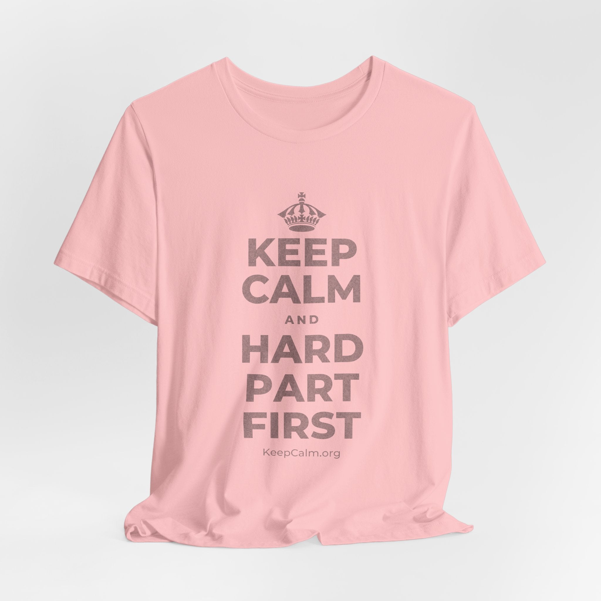 KEEP CALM AND HARD PART FIRST T-Shirt (White–Asphalt)