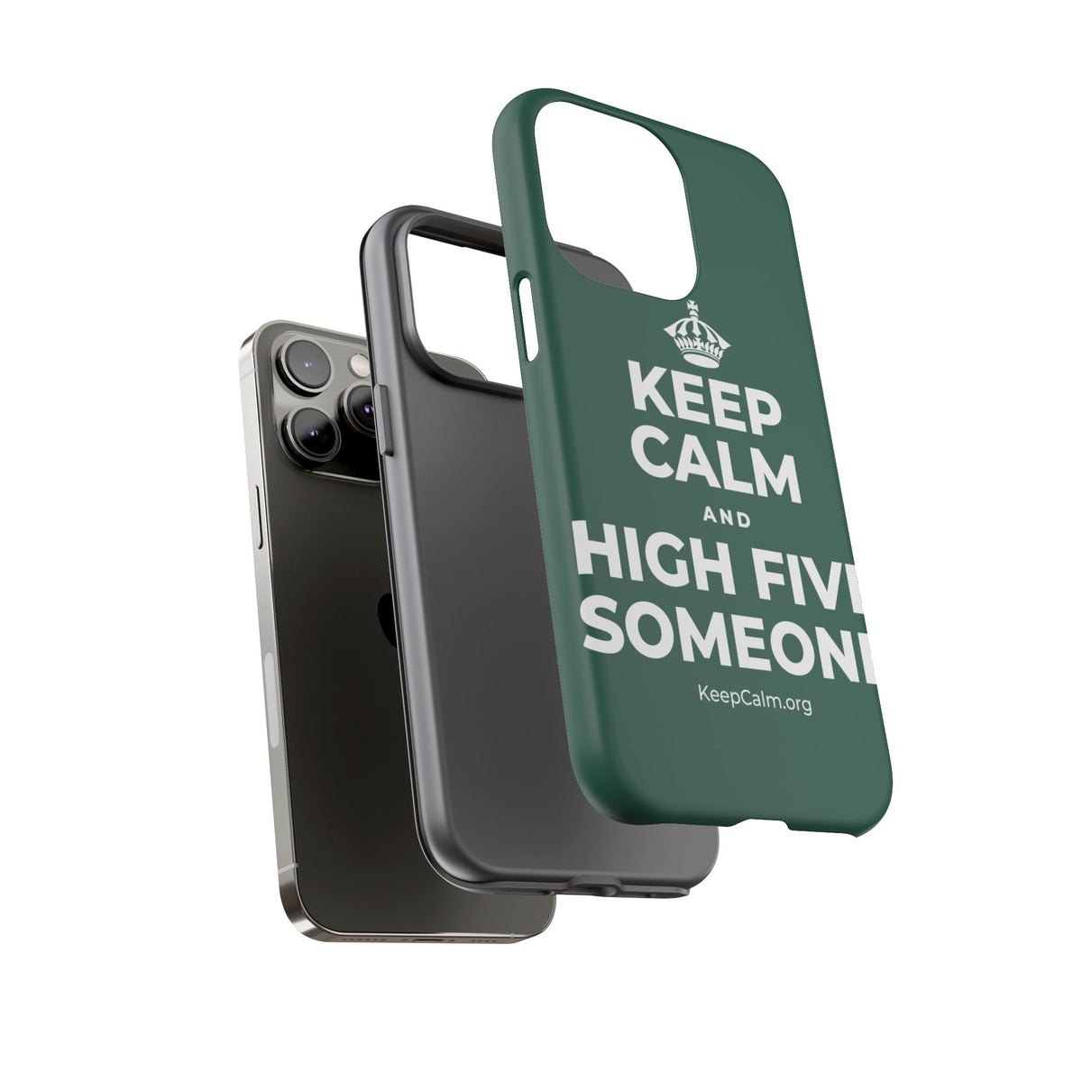 KEEP CALM AND HIGH FIVE SOMEONE Phone Case