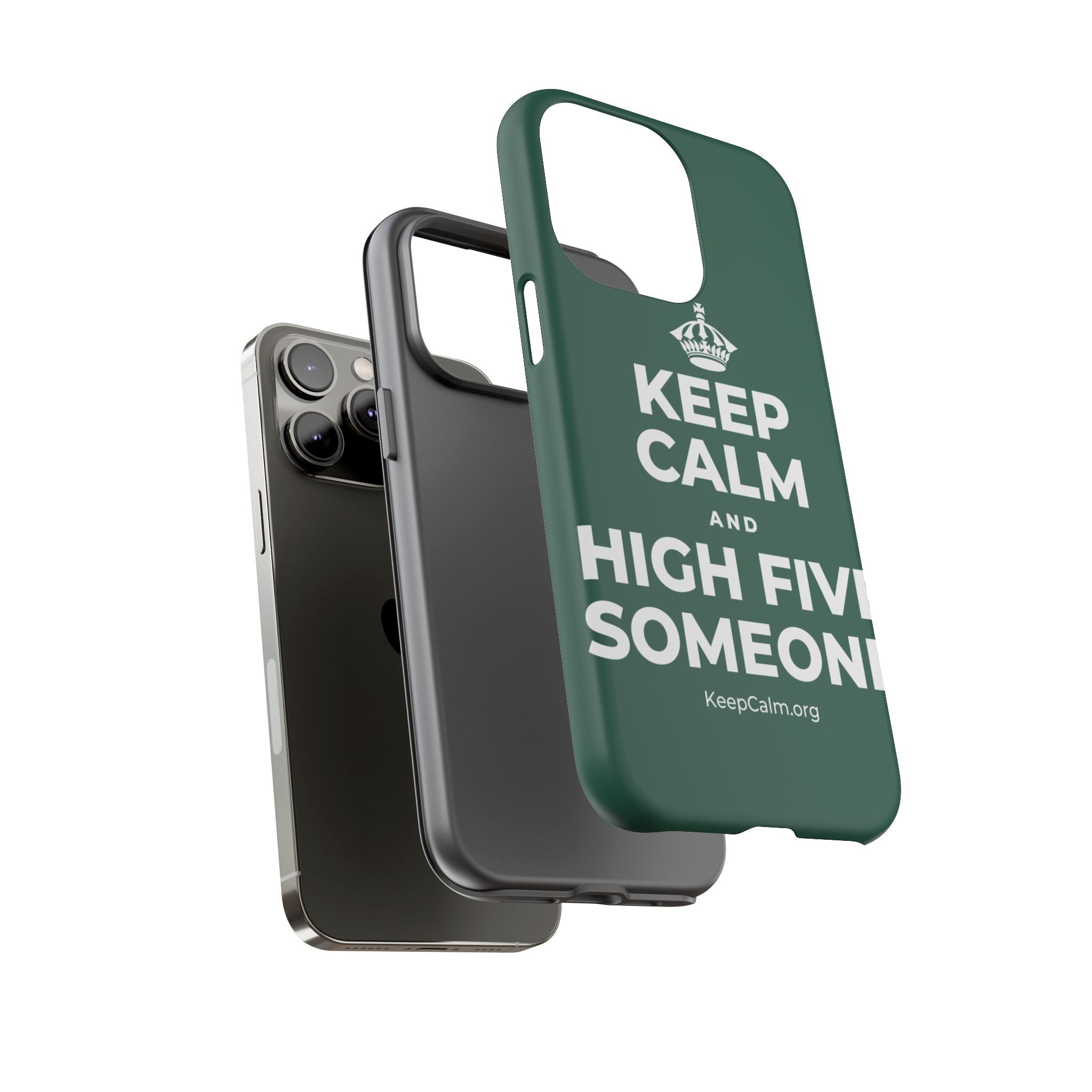 KEEP CALM AND HIGH FIVE SOMEONE Phone Case
