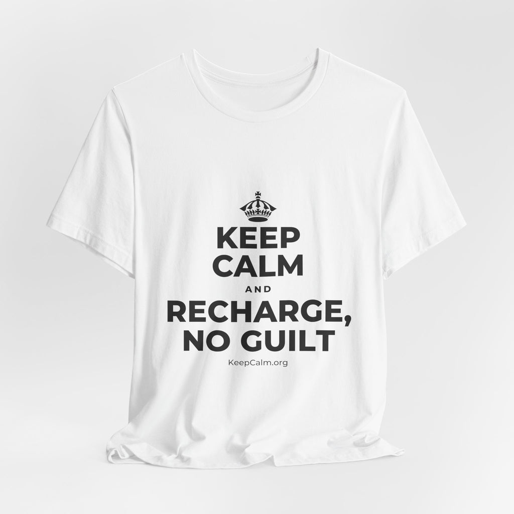 KEEP CALM AND RECHARGE, NO GUILT T-Shirt (White–Asphalt)