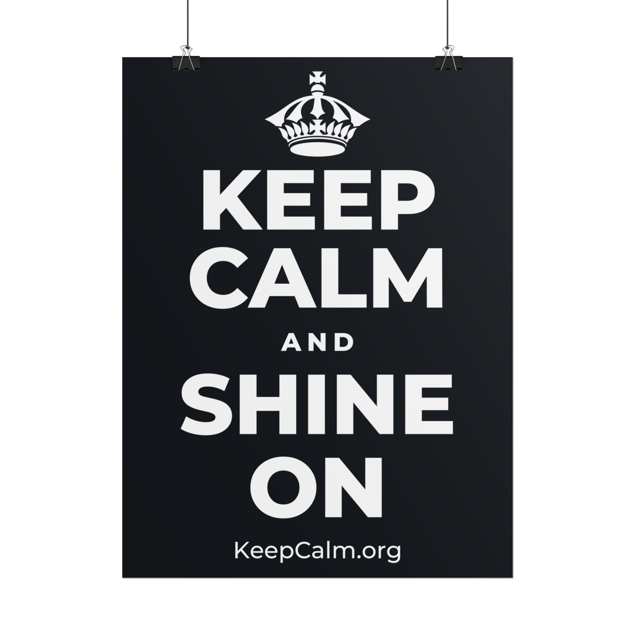 KEEP CALM AND SHINE ON Poster (Dark)
