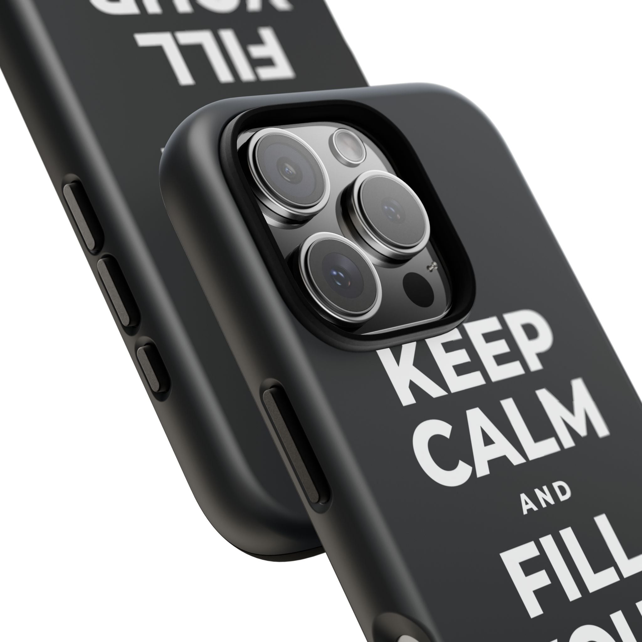 KEEP CALM AND FILL YOUR OWN CUP Phone Case (Dark)