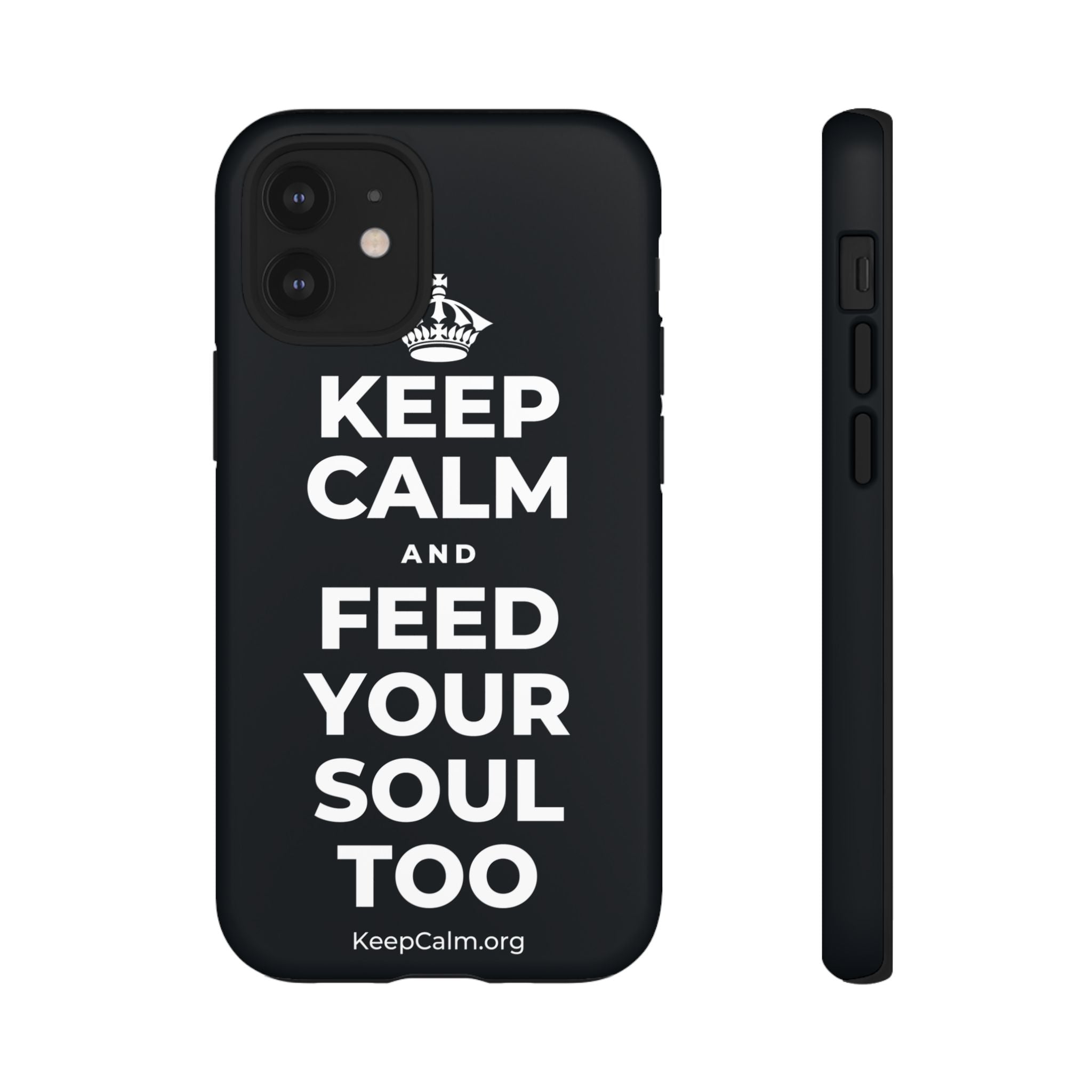 KEEP CALM AND FEED YOUR SOUL TOO Phone Case (Dark)