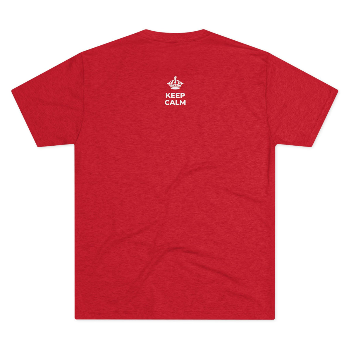 KEEP CALM AND TRUST YOURSELF Tri-Blend Tee