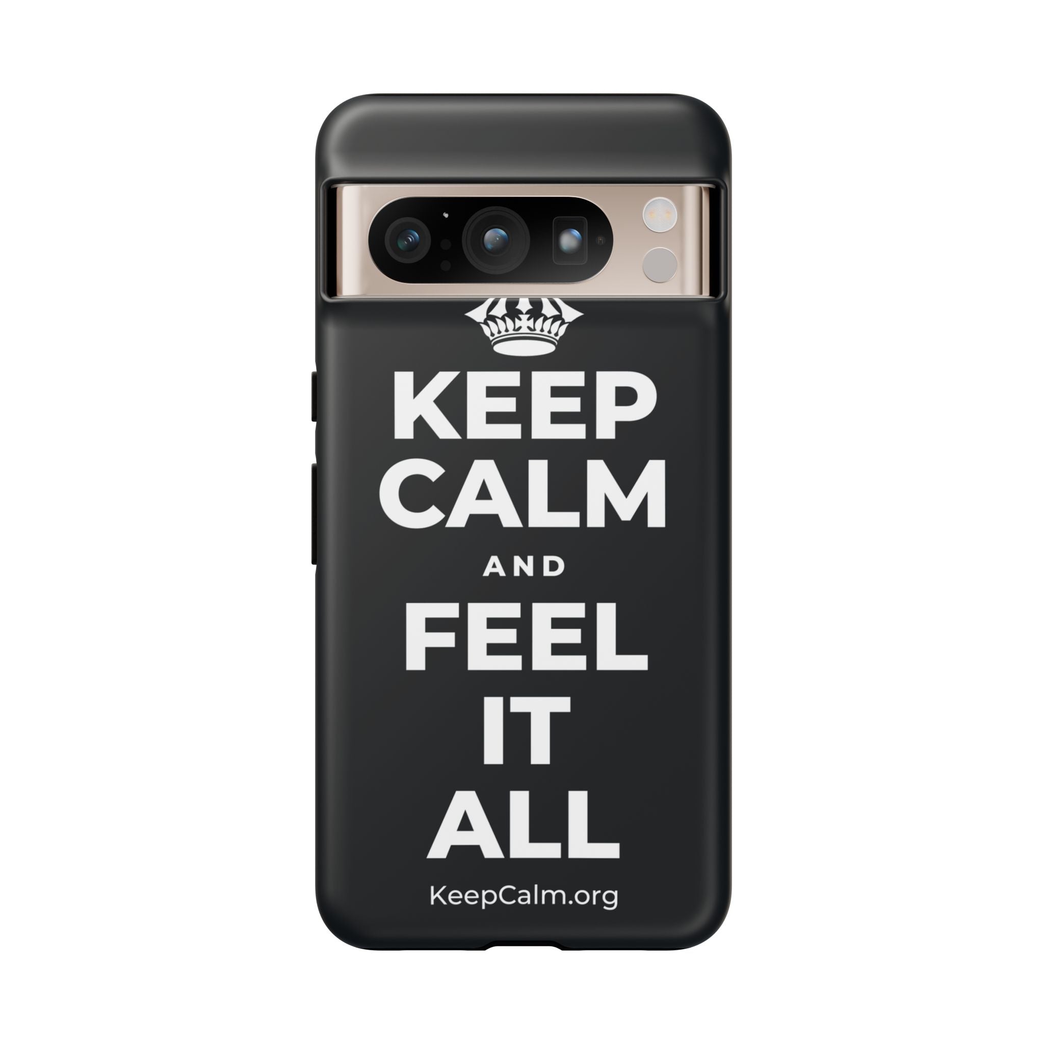 KEEP CALM AND FEEL IT ALL Phone Case (Dark)