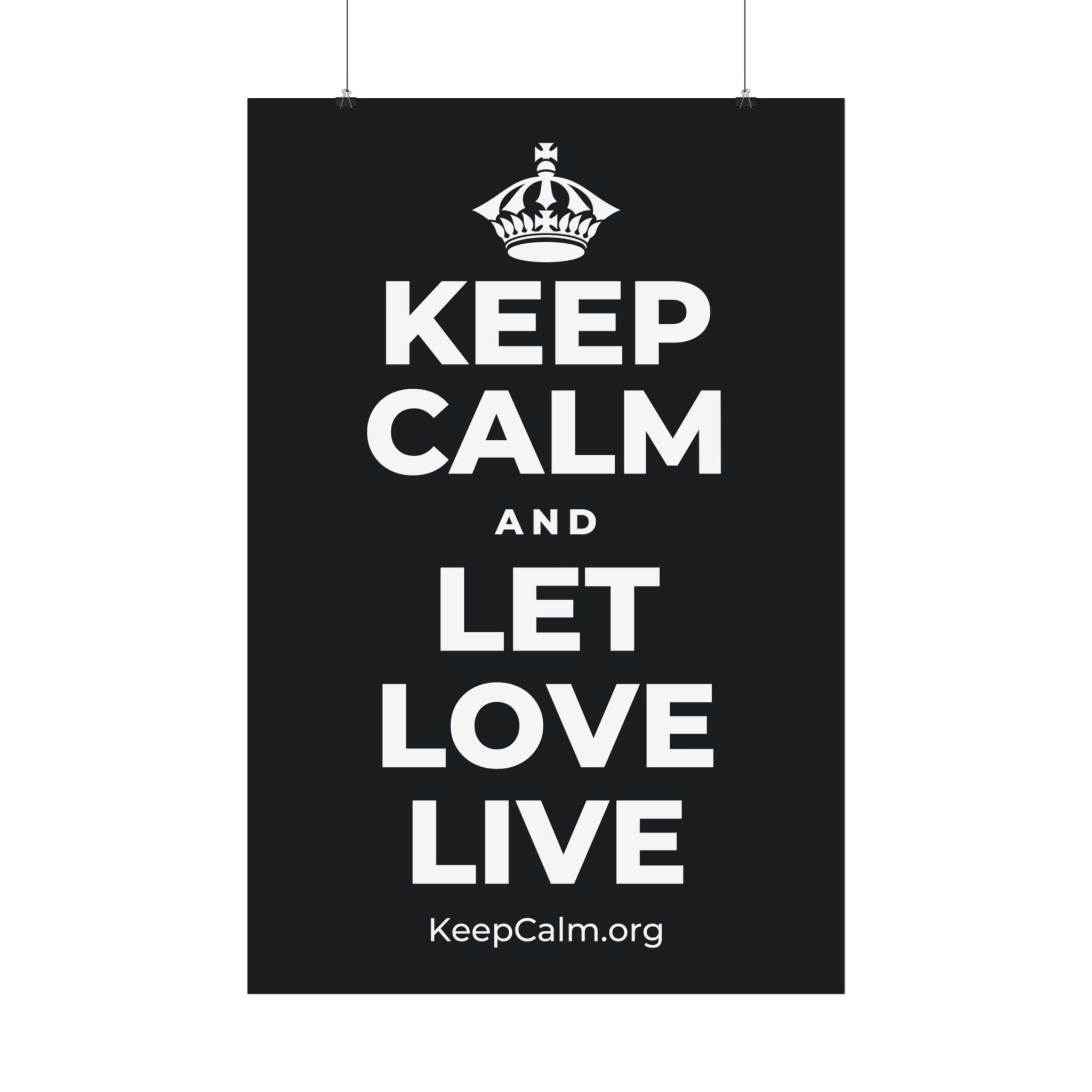 KEEP CALM AND LET LOVE LIVE Satin Poster (Dark)
