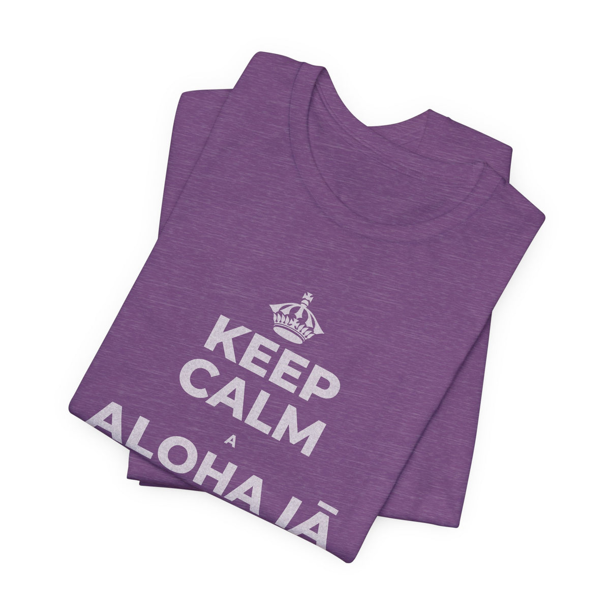 KEEP CALM A ALOHA IĀ ʻOE IHO, A LAILA I KEKAHI T-Shirt (Baby Blue–Silver)