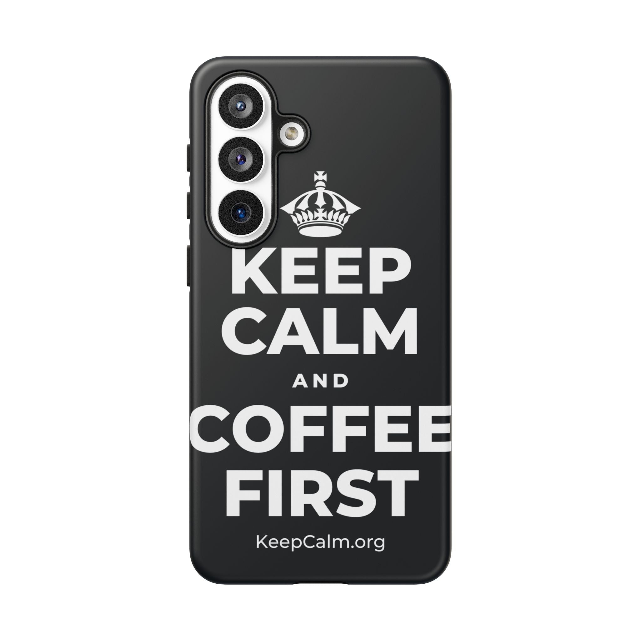 KEEP CALM AND COFFEE FIRST Phone Case (Dark)