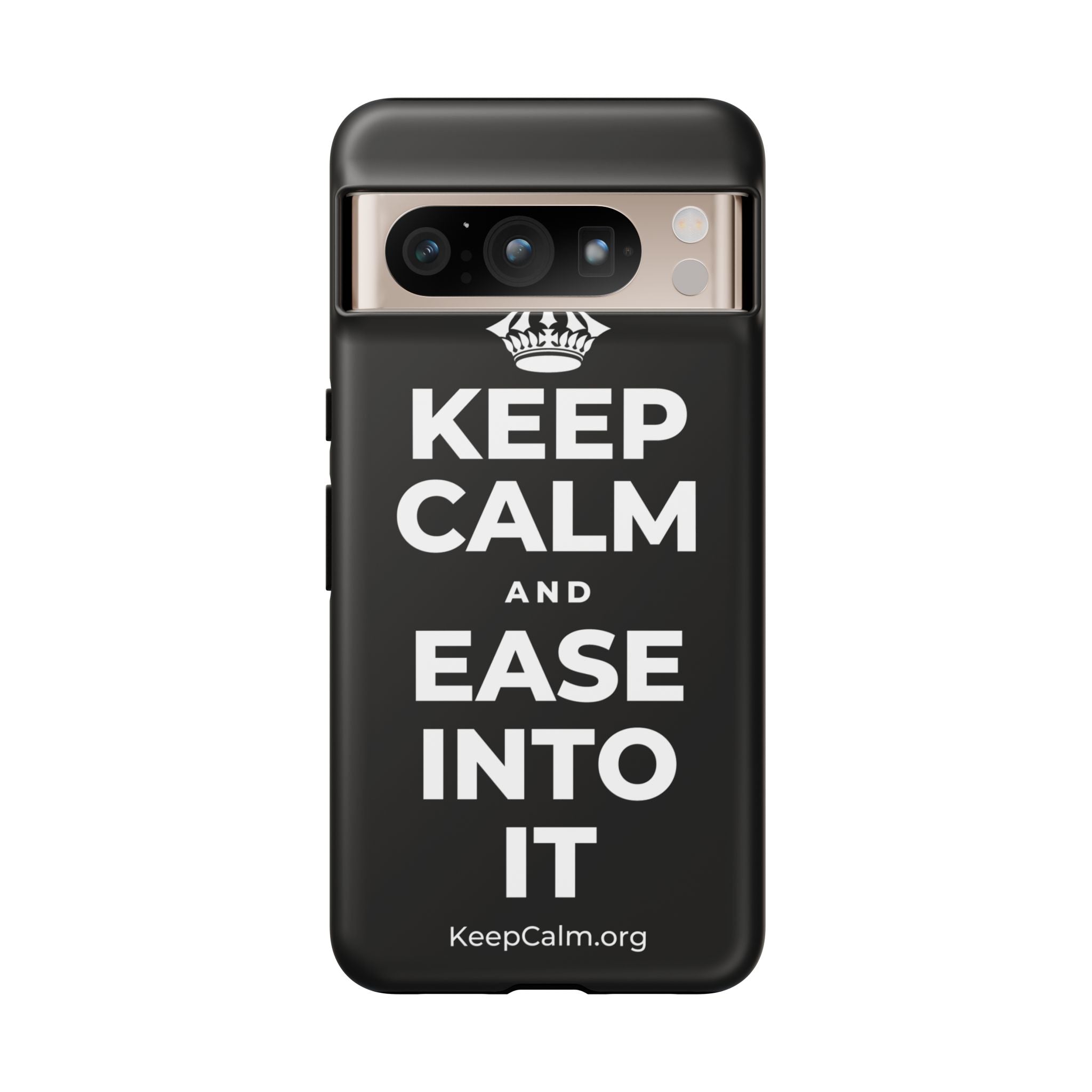 KEEP CALM AND EASE INTO IT Phone Case