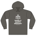 KEEP CALM AND MAKE A HAPPY MEMORY Organic Hoodie Tee