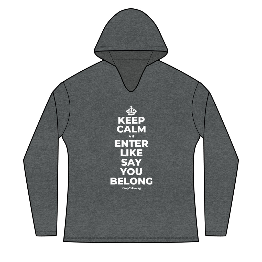 KEEP CALM AN ENTER LIKE SAY YOU BELONG Women's Long Sleeve Hoodie