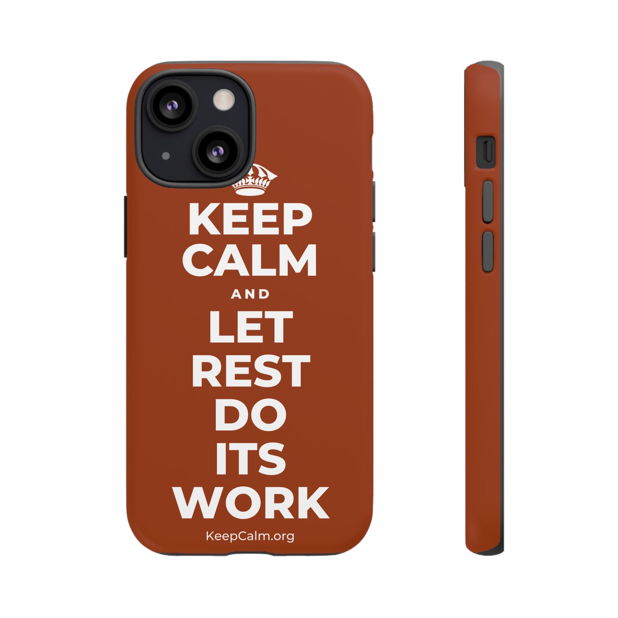 KEEP CALM AND LET REST DO ITS WORK Phone Case
