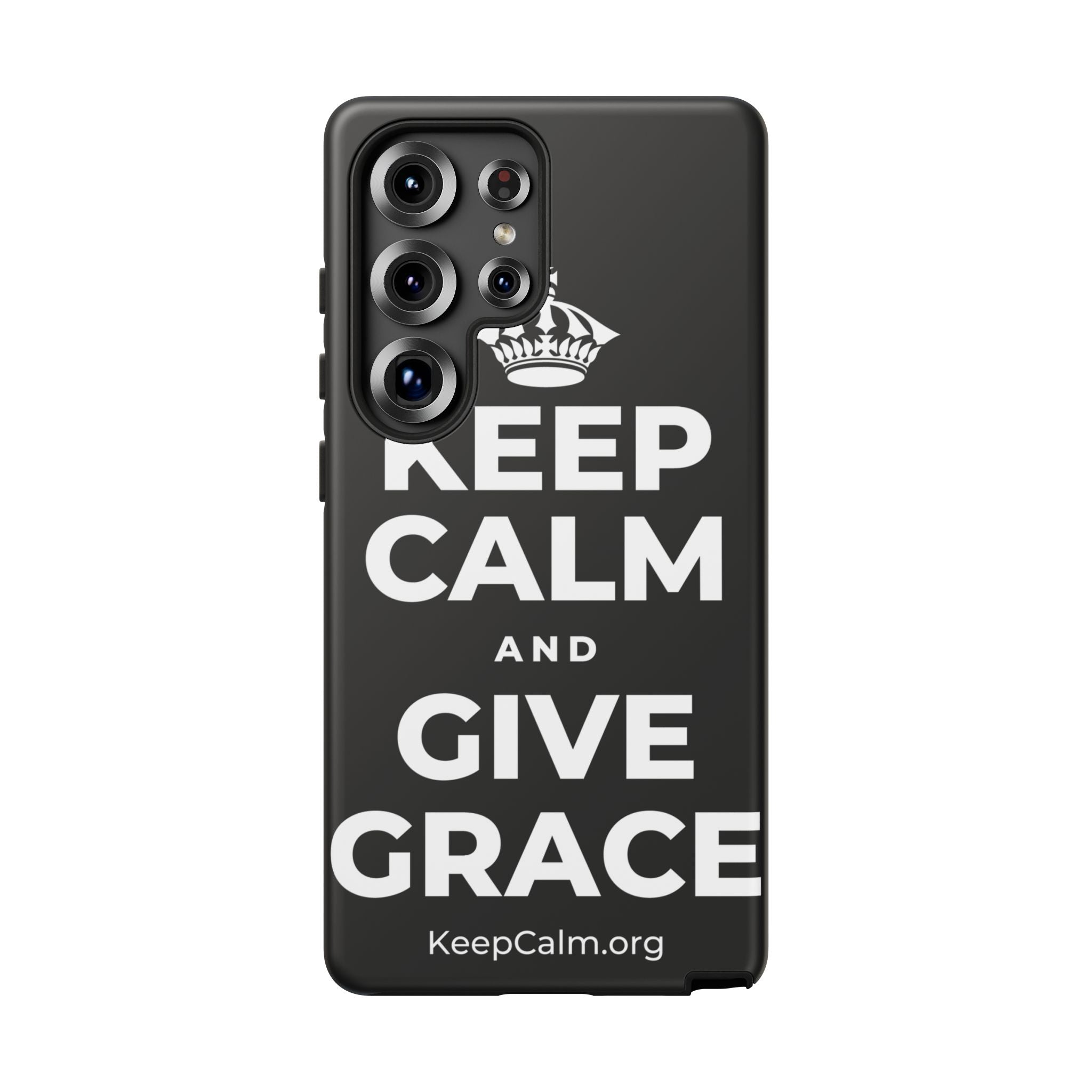 KEEP CALM AND GIVE GRACE Phone Case