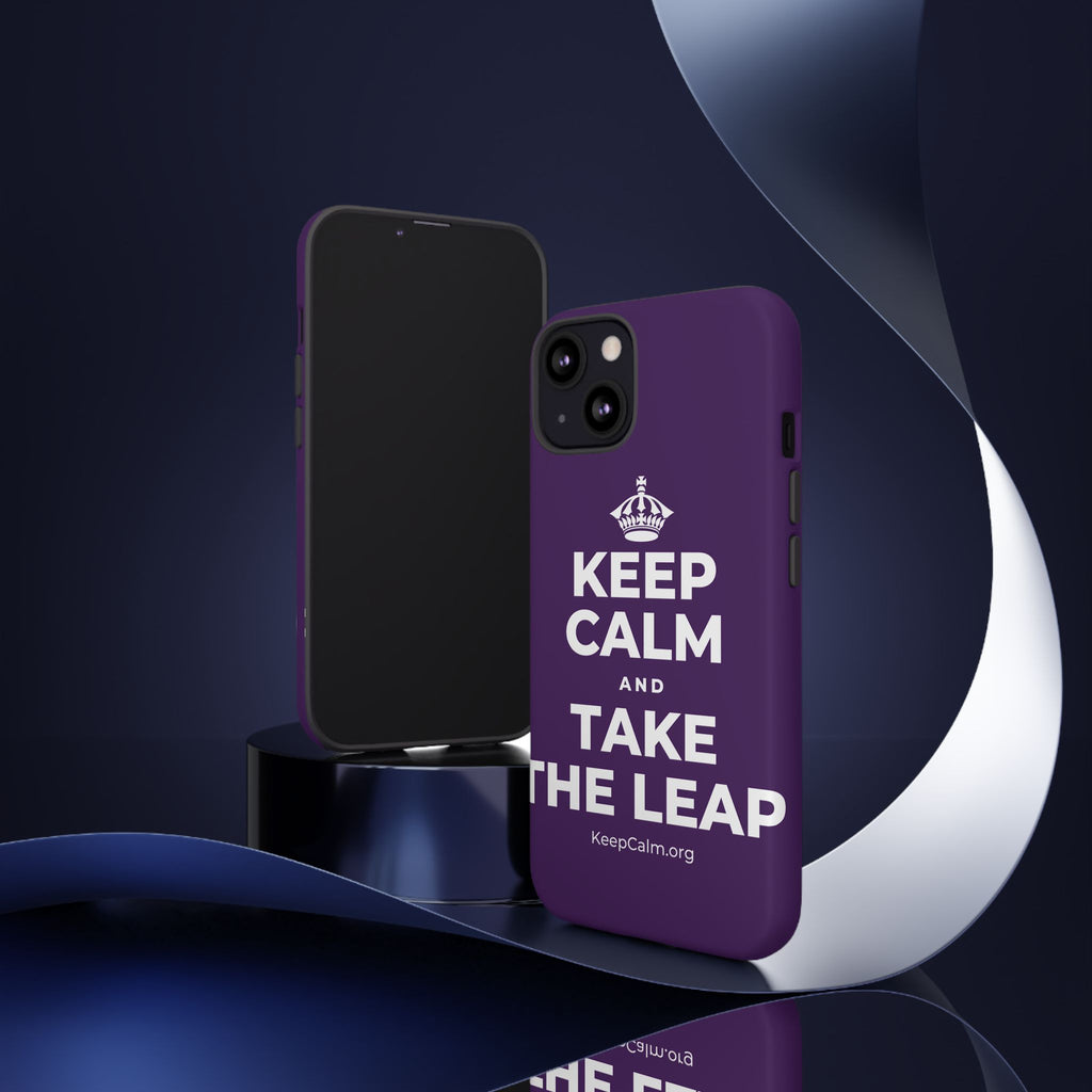 KEEP CALM AND TAKE THE LEAP Phone Case