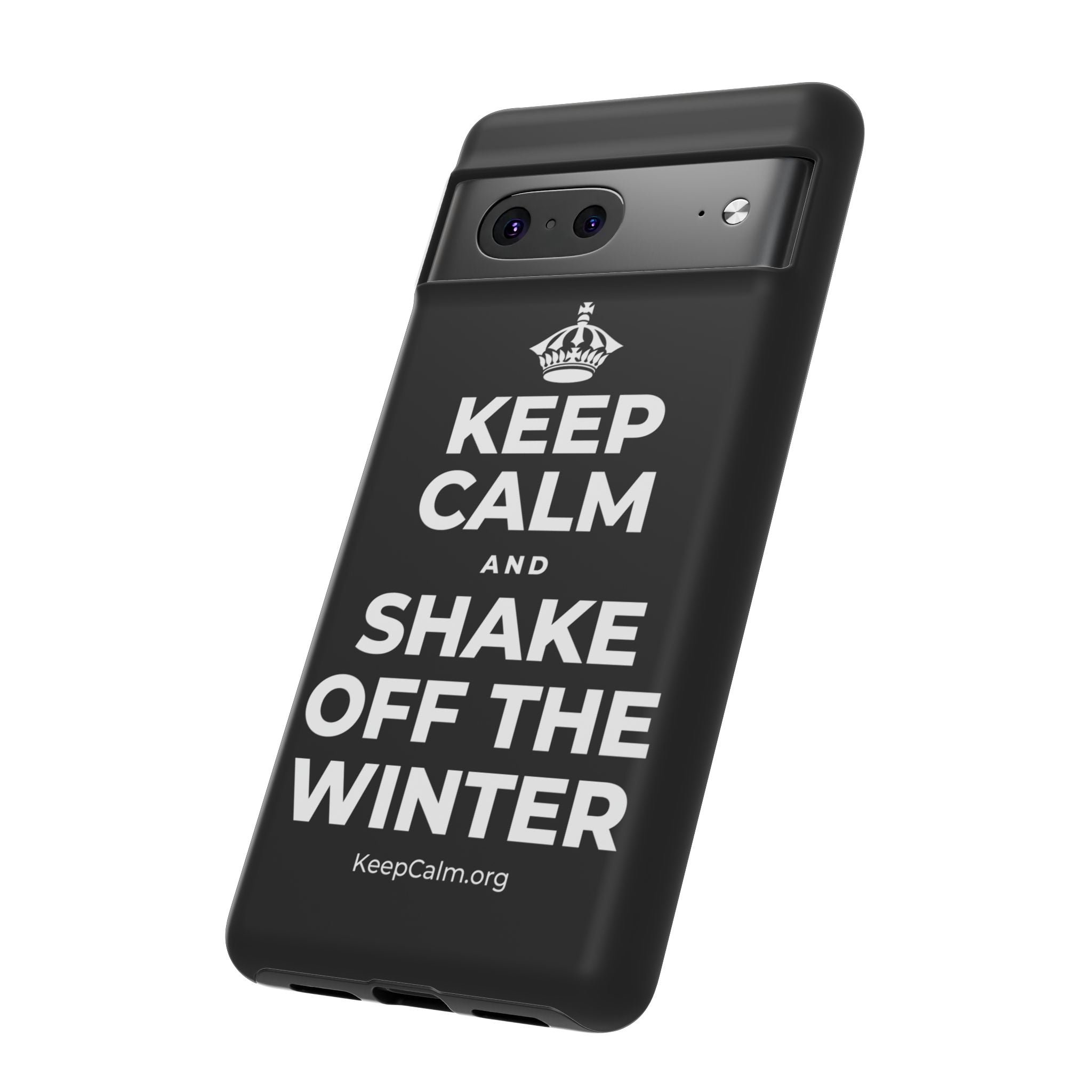 KEEP CALM AND SHAKE OFF THE WINTER Phone Case