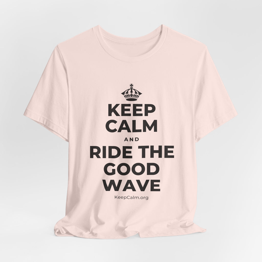 KEEP CALM AND RIDE THE GOOD WAVE T-Shirt (Soft Cream–Heather Mauve)