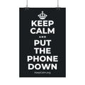 KEEP CALM AND PUT THE PHONE DOWN Satin Poster (Dark)