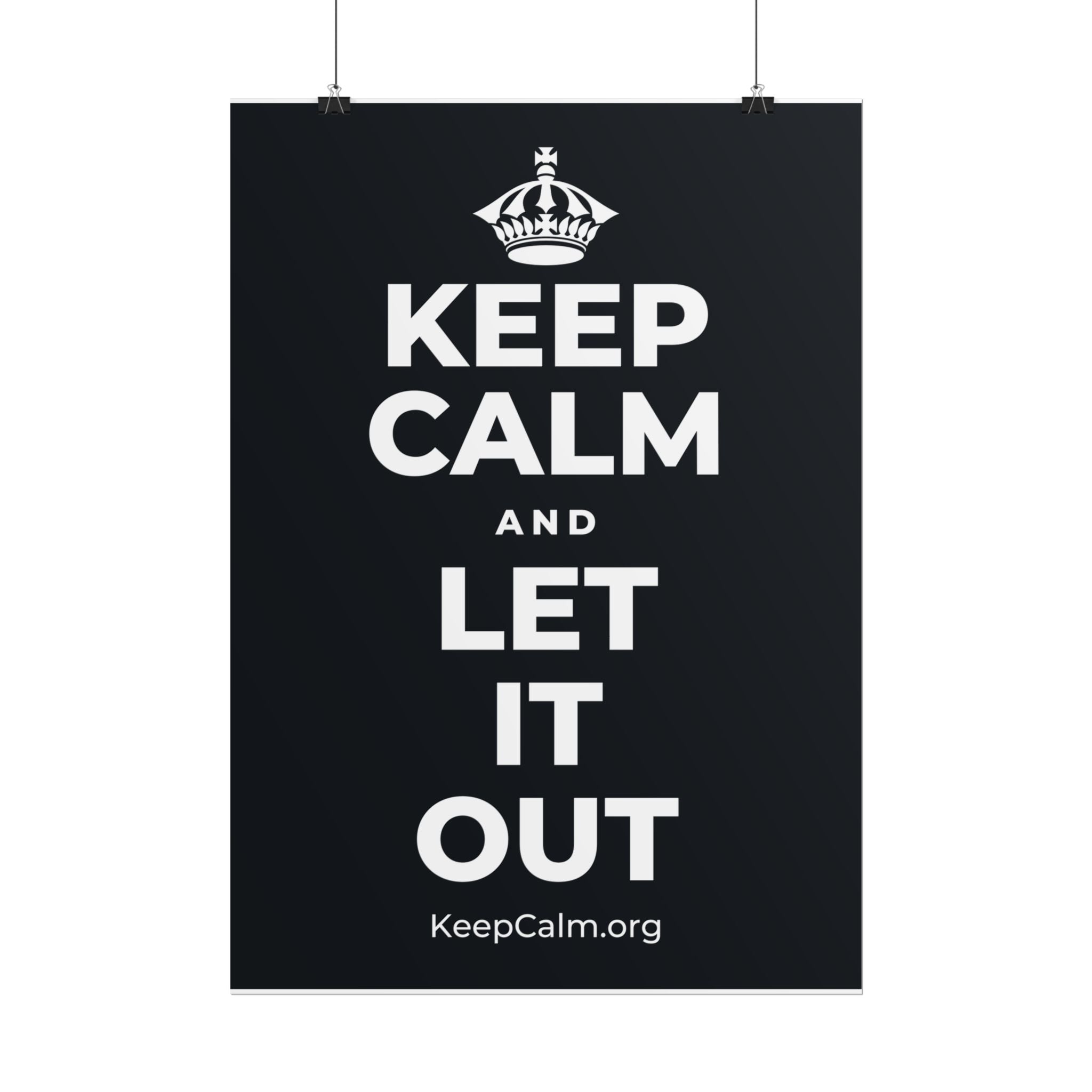 KEEP CALM AND LET IT OUT Poster (Dark)
