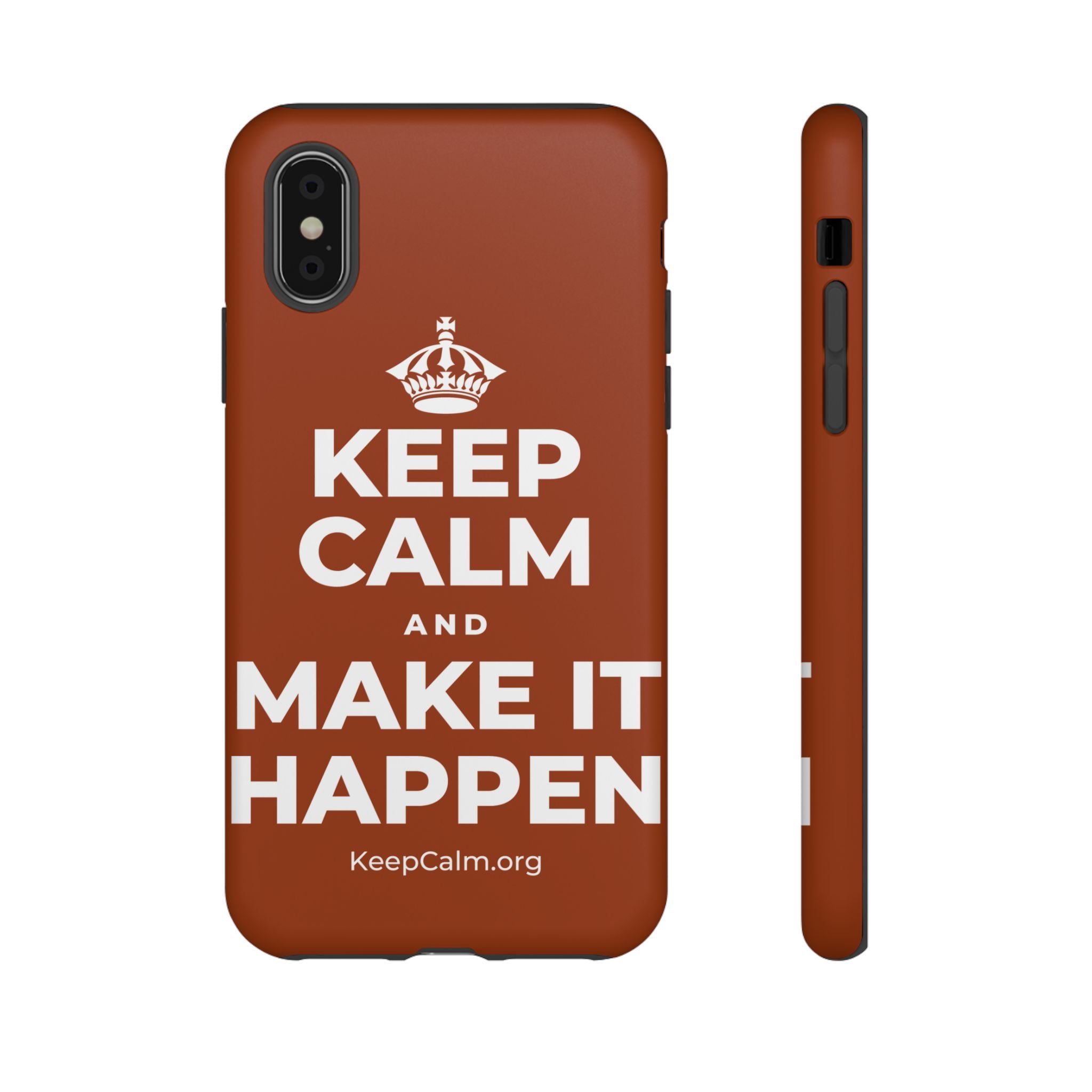 KEEP CALM AND MAKE IT HAPPEN Phone Case