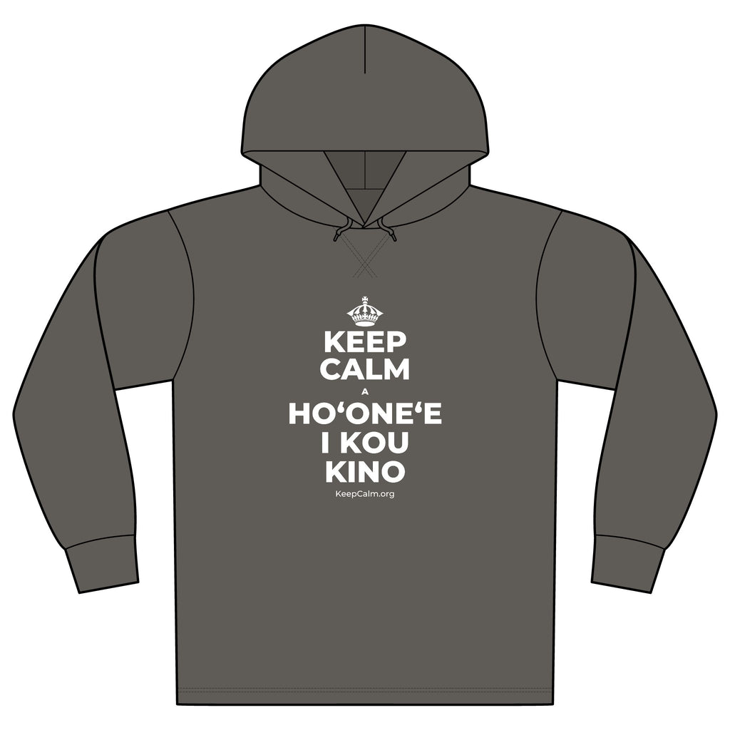 KEEP CALM A HOʻONEʻE I KOU KINO Organic Hoodie Tee