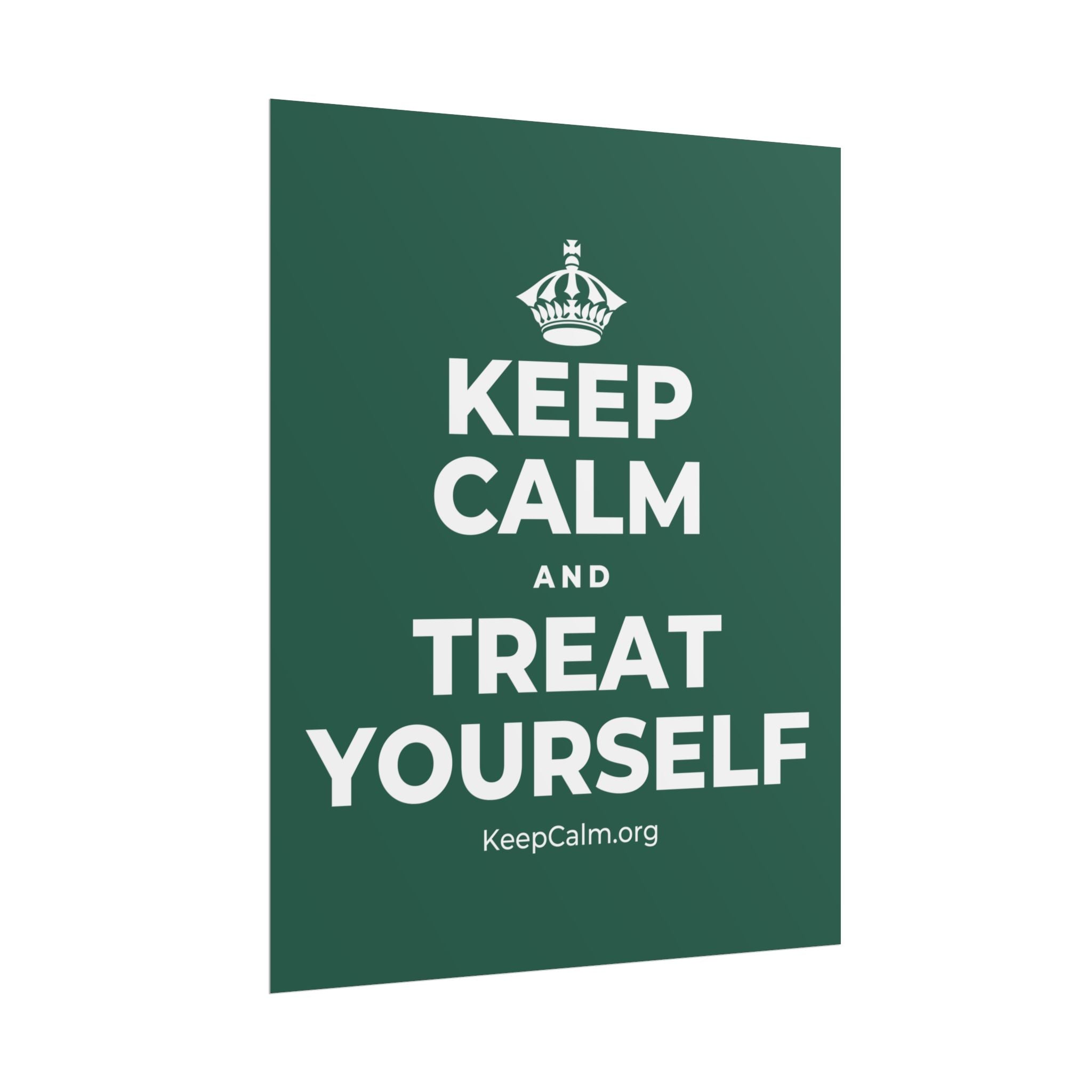 KEEP CALM AND TREAT YOURSELF Poster