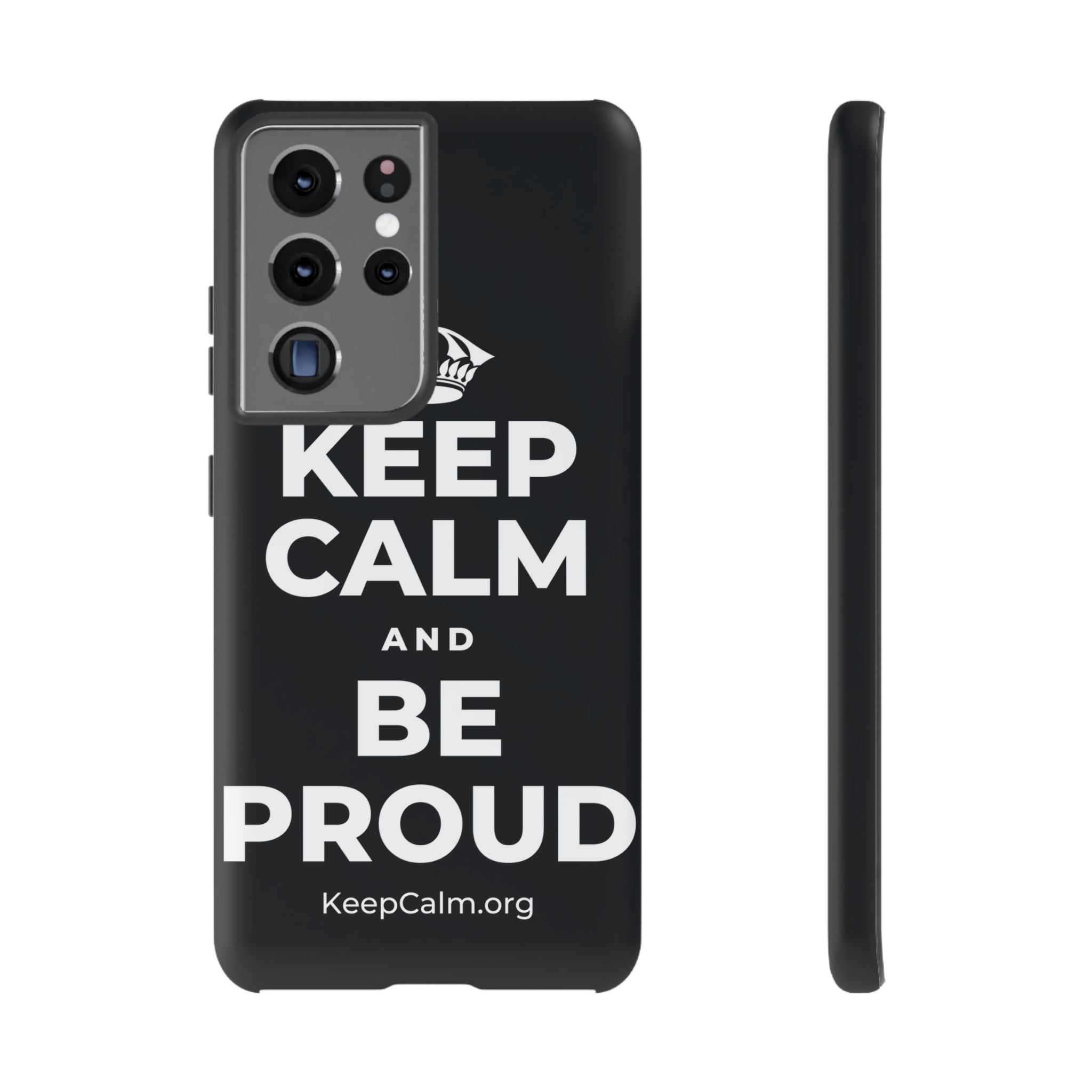 KEEP CALM AND BE PROUD Phone Case (Dark)