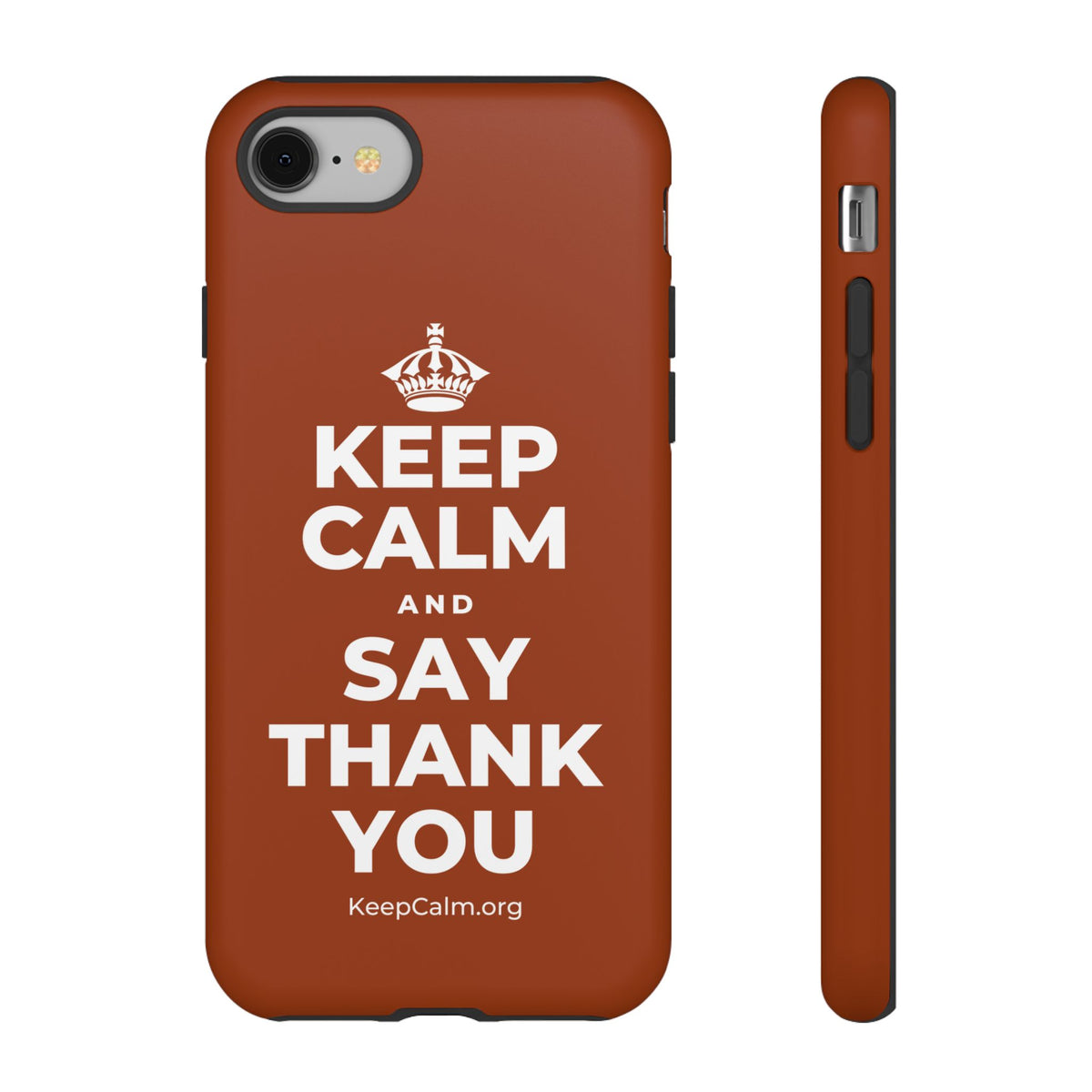 KEEP CALM AND SAY THANK YOU Phone Case