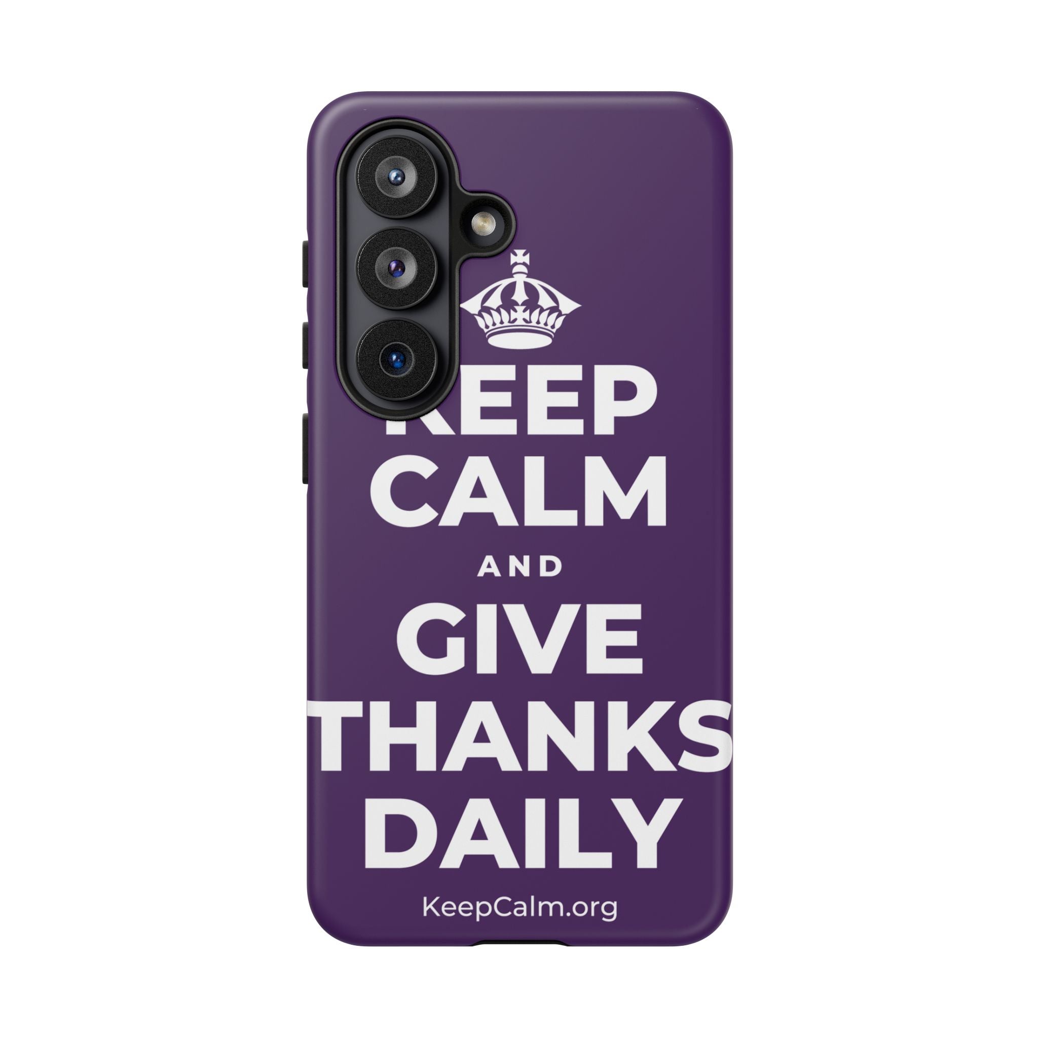KEEP CALM AND GIVE THANKS DAILY Phone Case