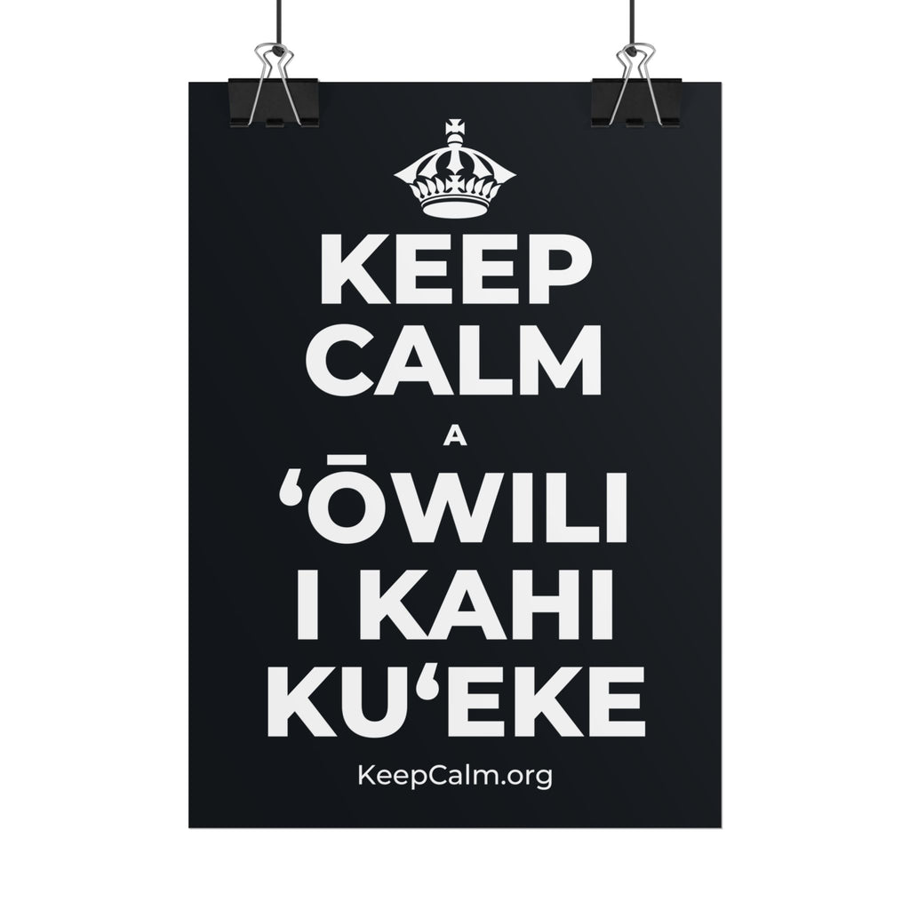 KEEP CALM A ʻŌWILI I KAHI KUʻEKE Poster (Dark)