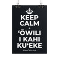 KEEP CALM A ʻŌWILI I KAHI KUʻEKE Poster (Dark)
