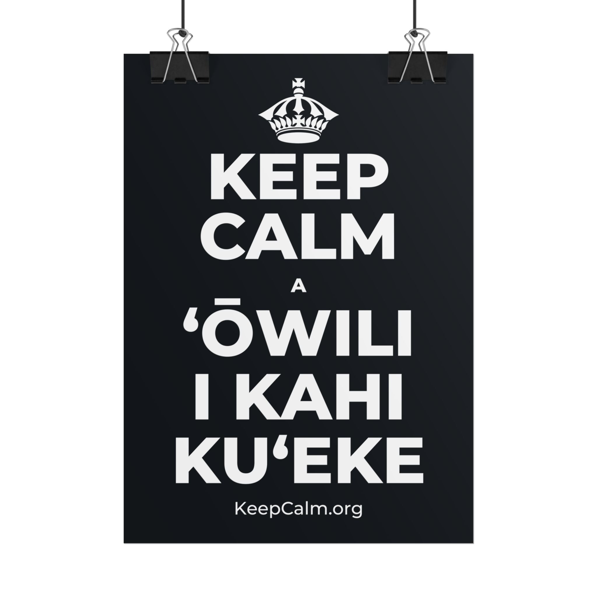 KEEP CALM A ʻŌWILI I KAHI KUʻEKE Poster (Dark)