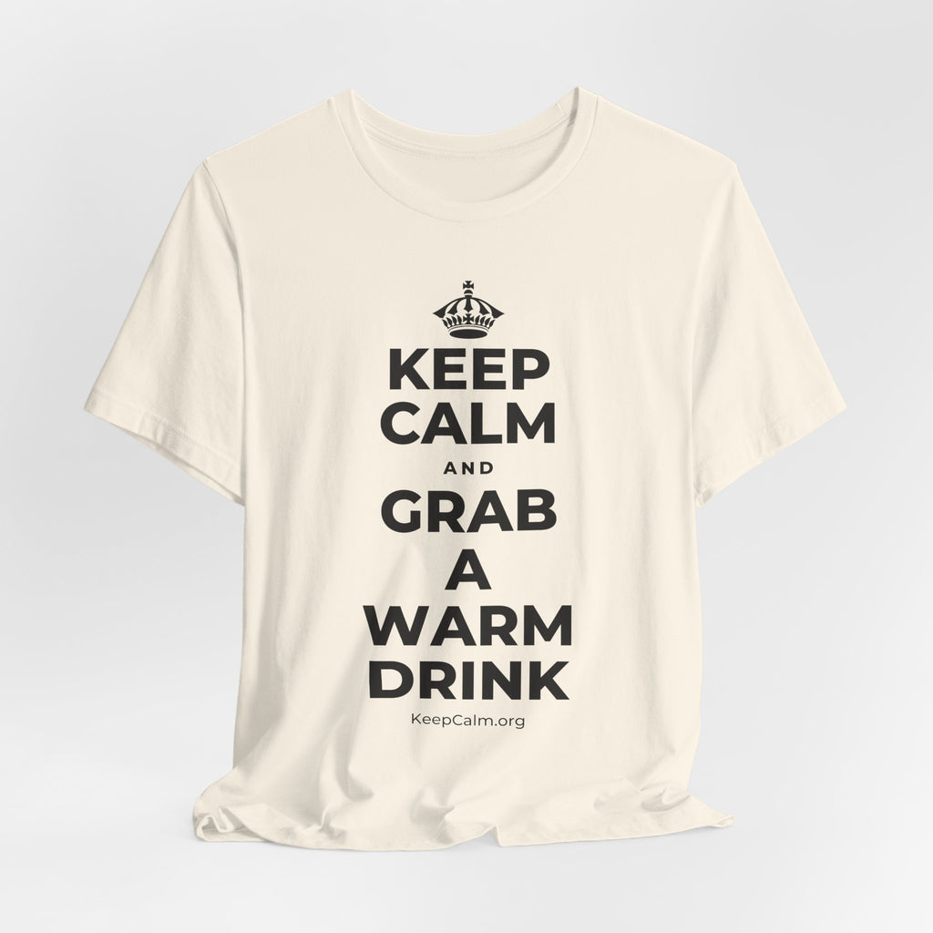 KEEP CALM AND GRAB A WARM DRINK T-Shirt (White–Asphalt)