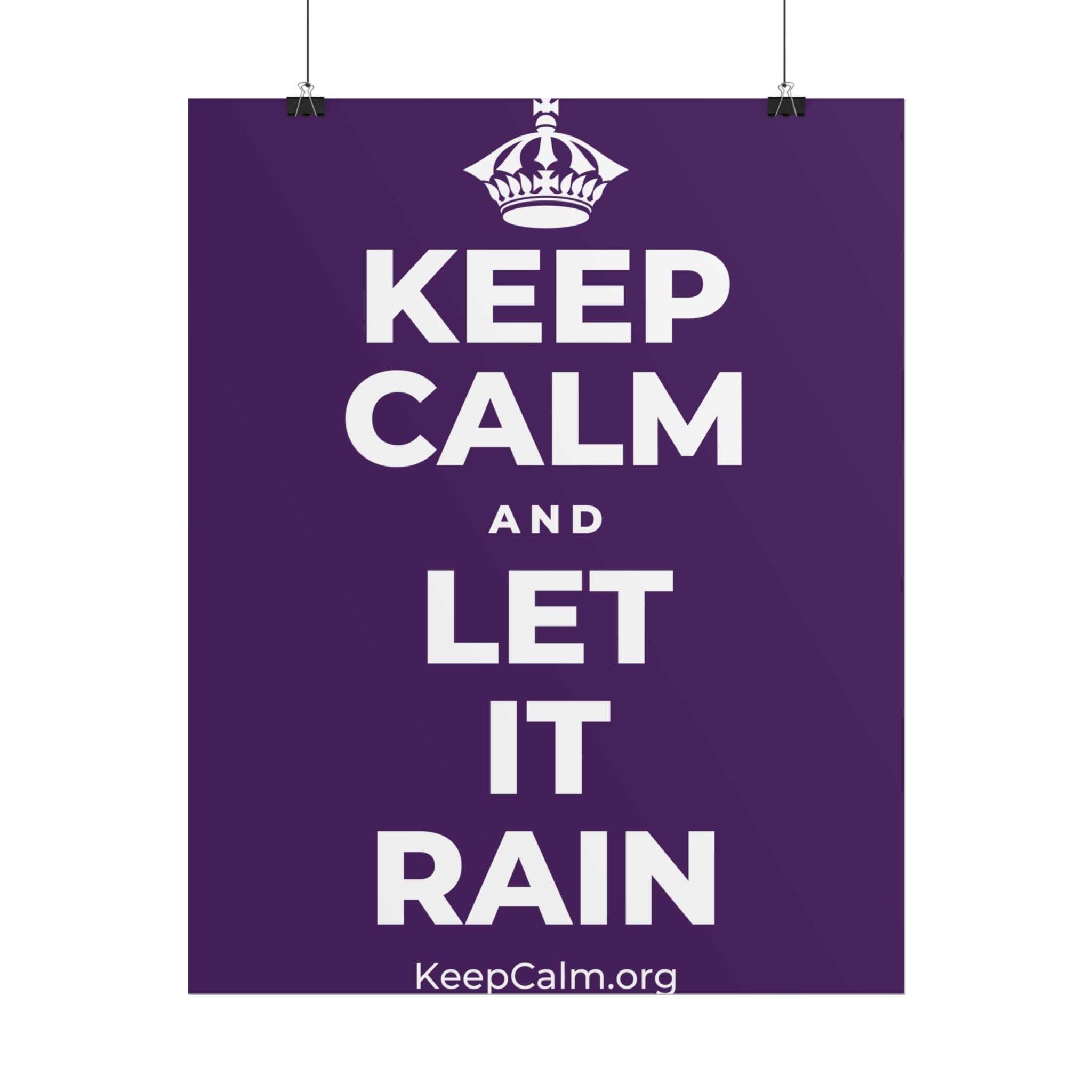 KEEP CALM AND LET IT RAIN Poster
