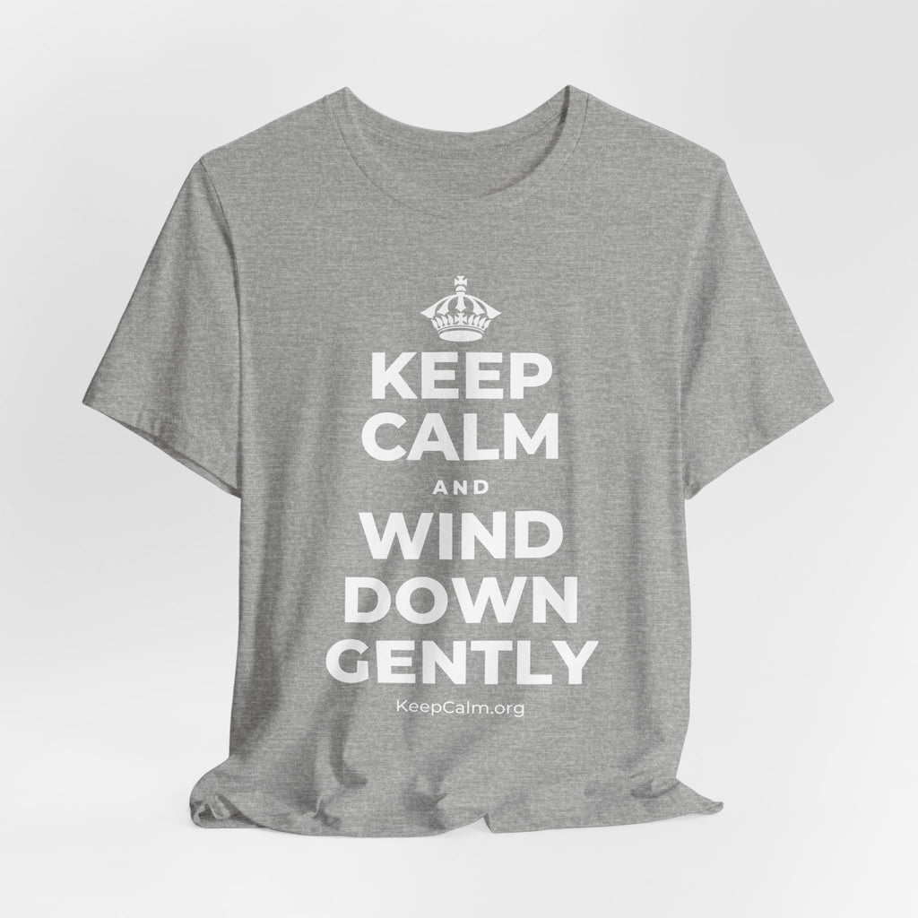 KEEP CALM AND WIND DOWN GENTLY T-Shirt (White–Asphalt)