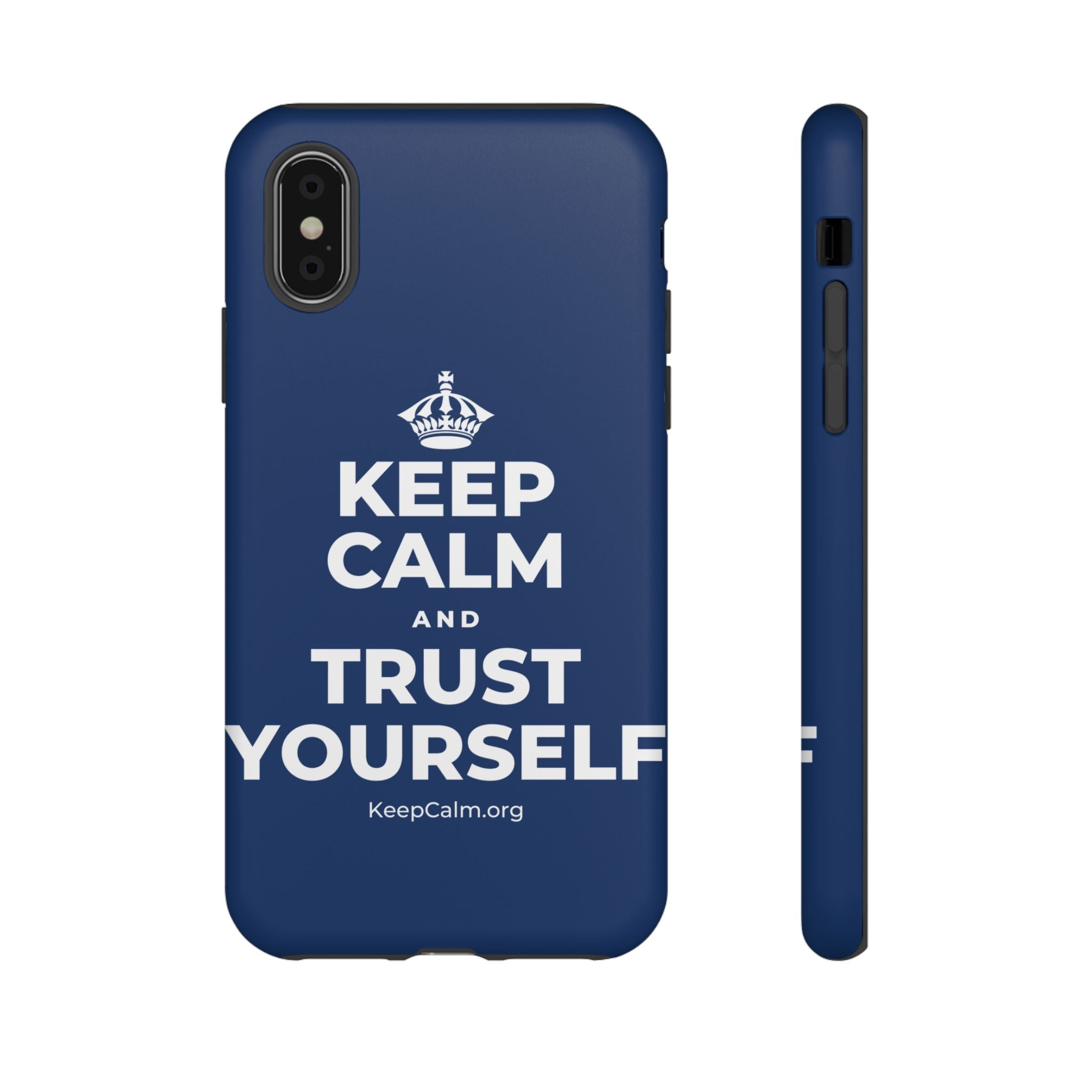 KEEP CALM AND TRUST YOURSELF Phone Case