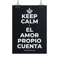 KEEP CALM Y EL AMOR PROPIO CUENTA Poster (Dark)