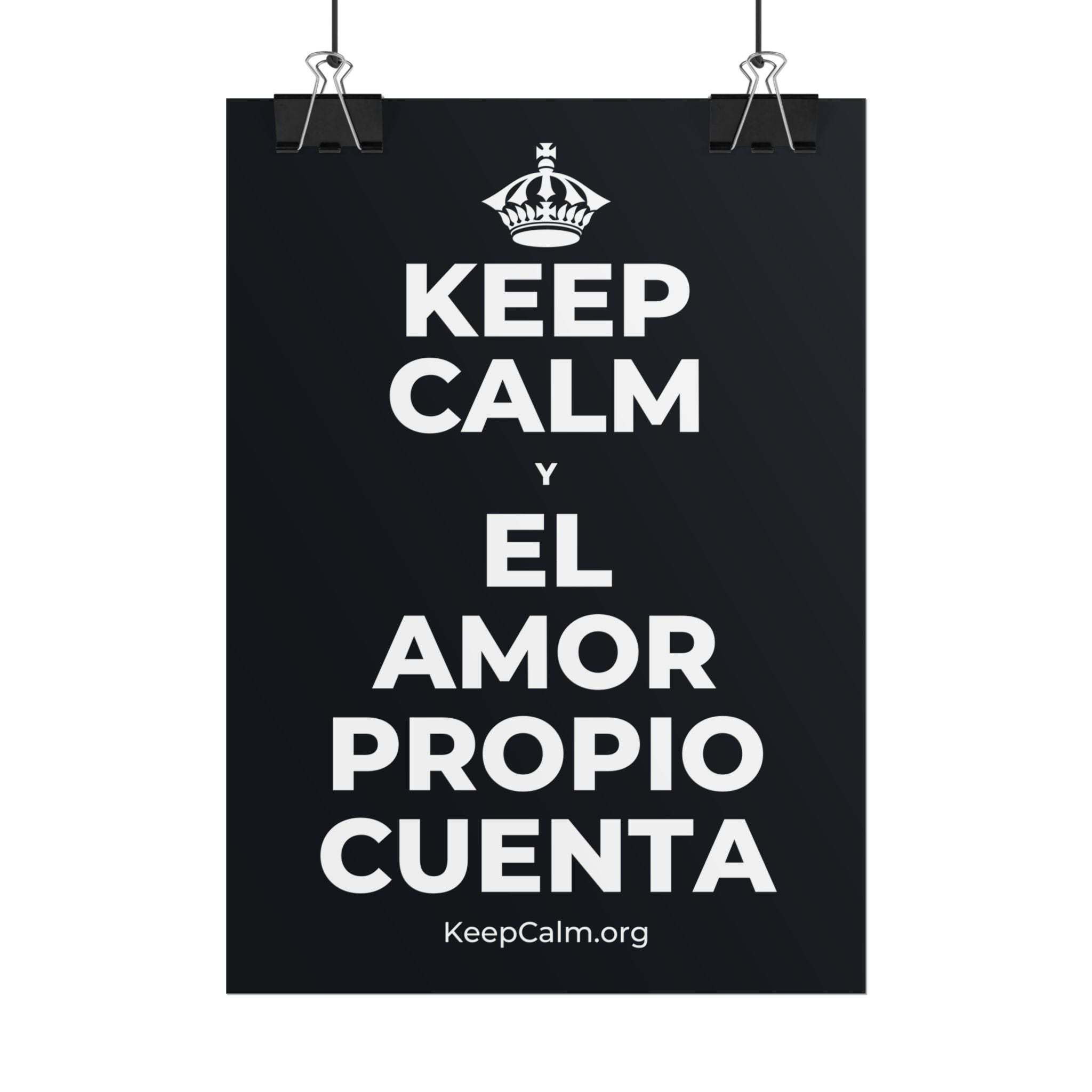 KEEP CALM Y EL AMOR PROPIO CUENTA Poster (Dark)