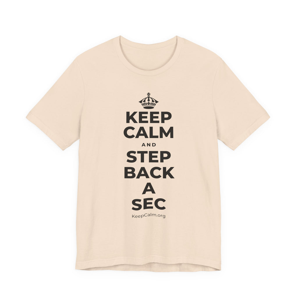 KEEP CALM AND STEP BACK A SEC T-Shirt (Soft Cream–Heather Mauve)