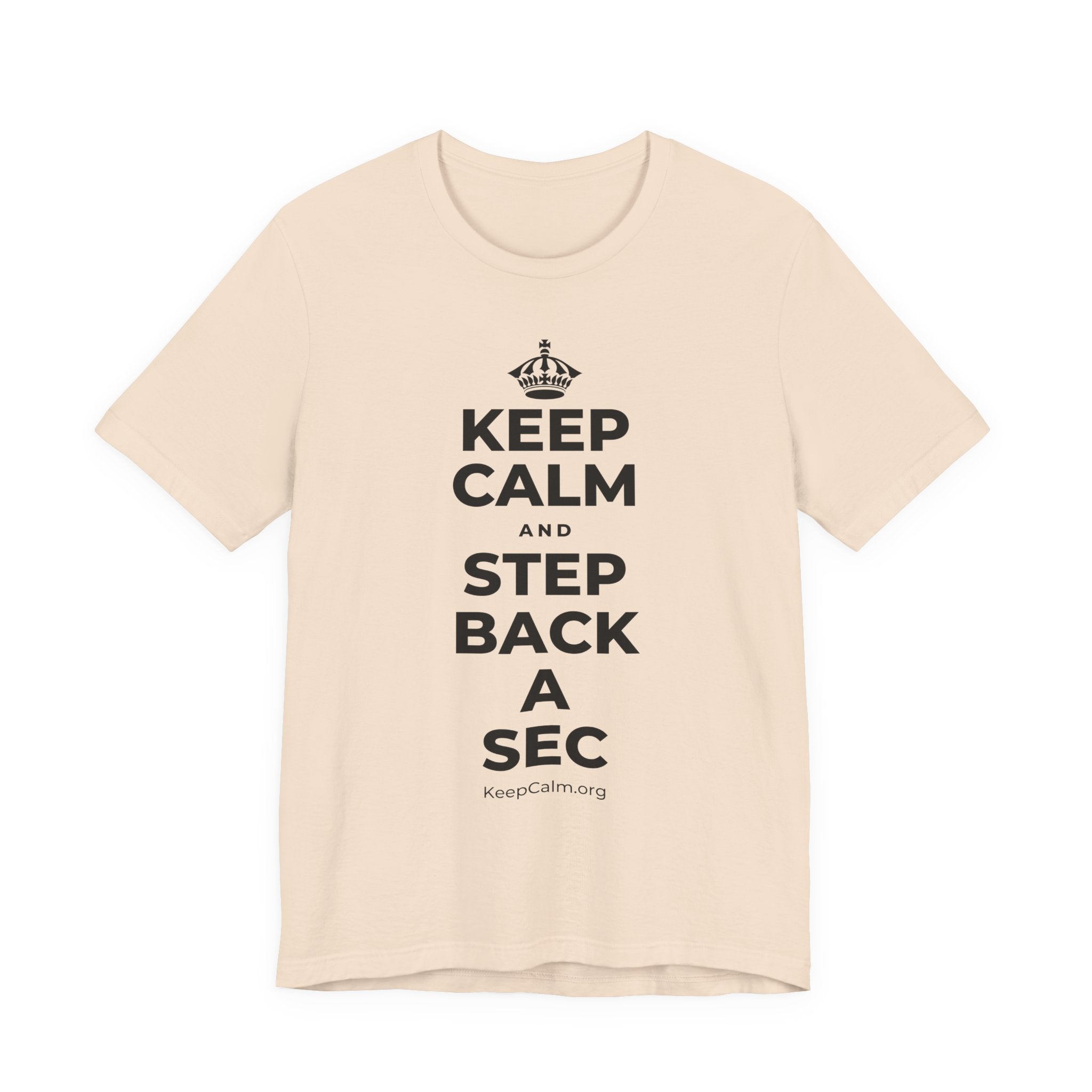 KEEP CALM AND STEP BACK A SEC T-Shirt (Soft Cream–Heather Mauve)