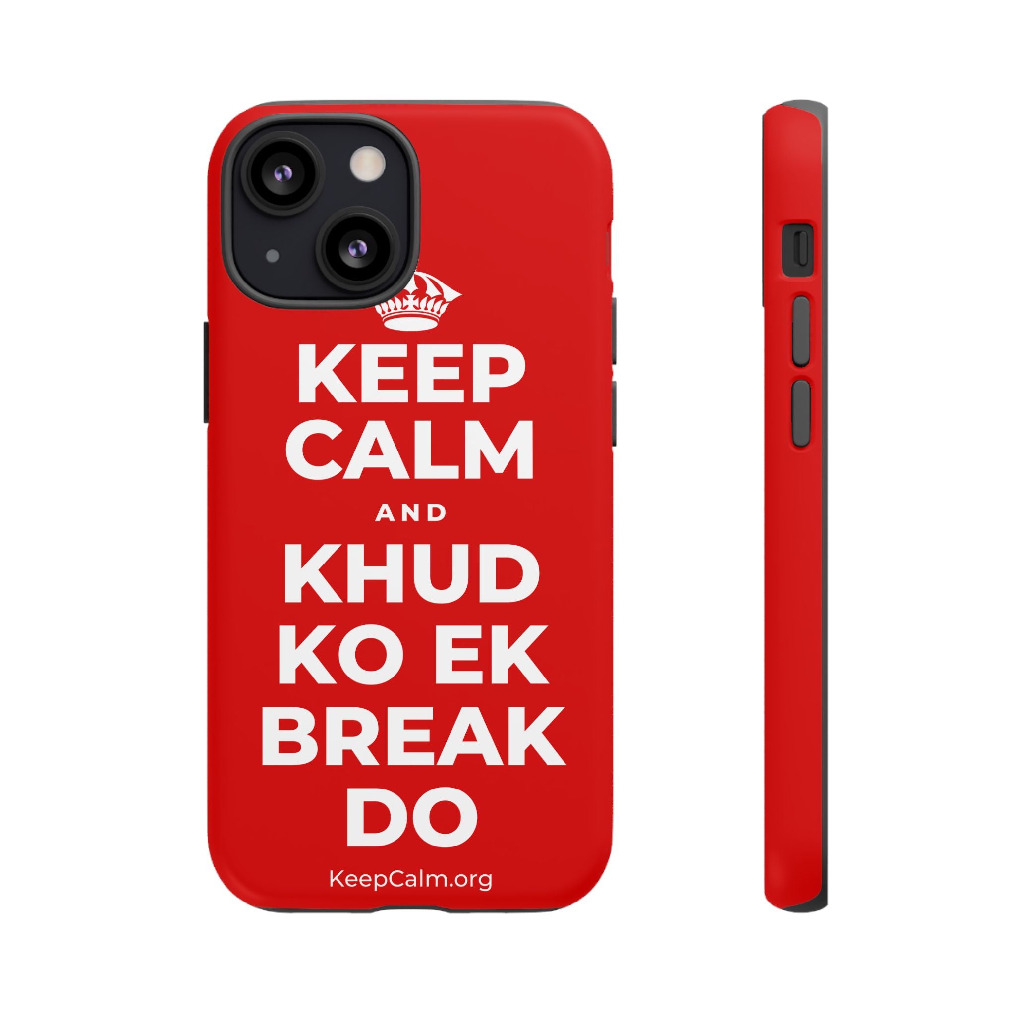 KEEP CALM AND KHUD KO EK BREAK DO Phone Case