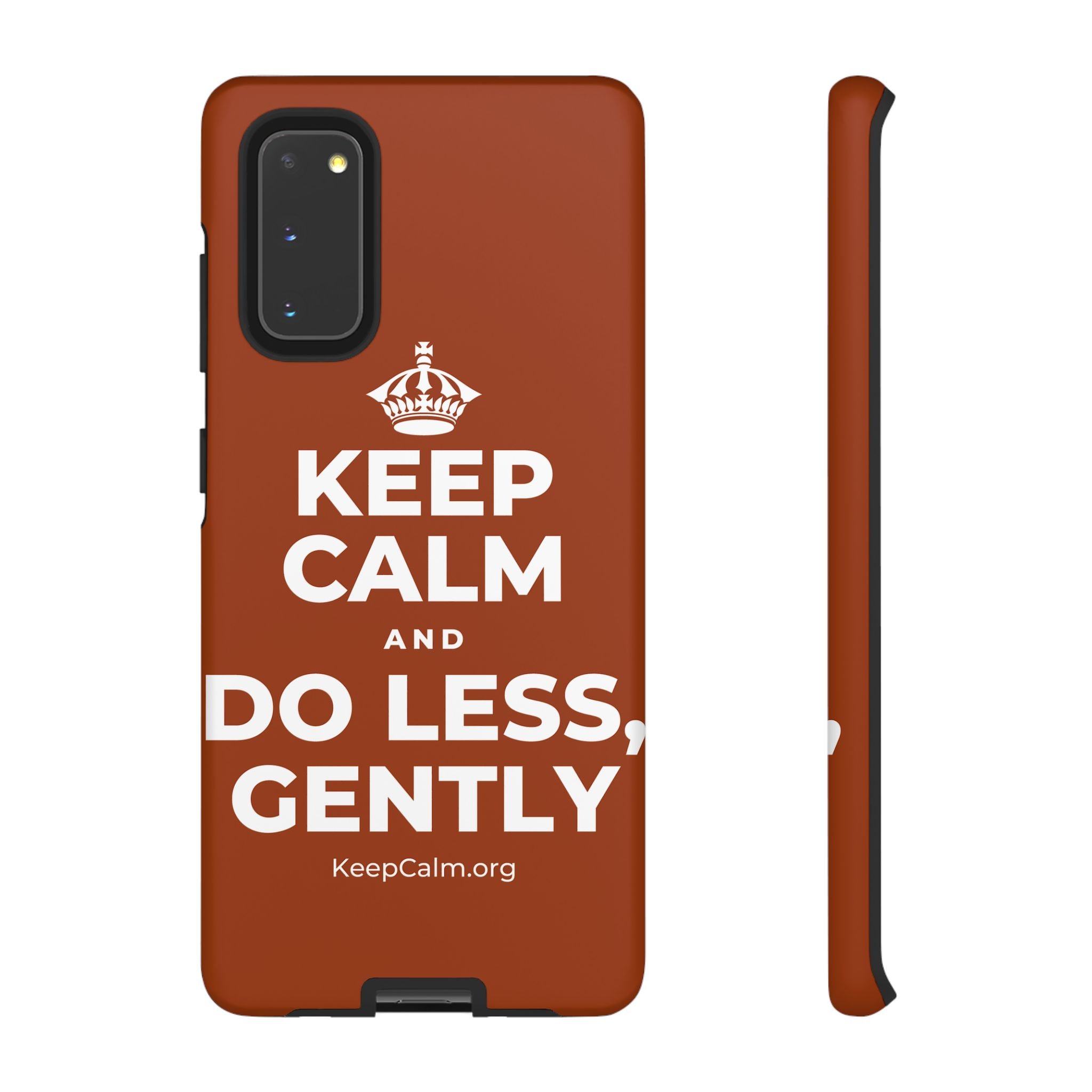 KEEP CALM AND DO LESS, GENTLY Phone Case