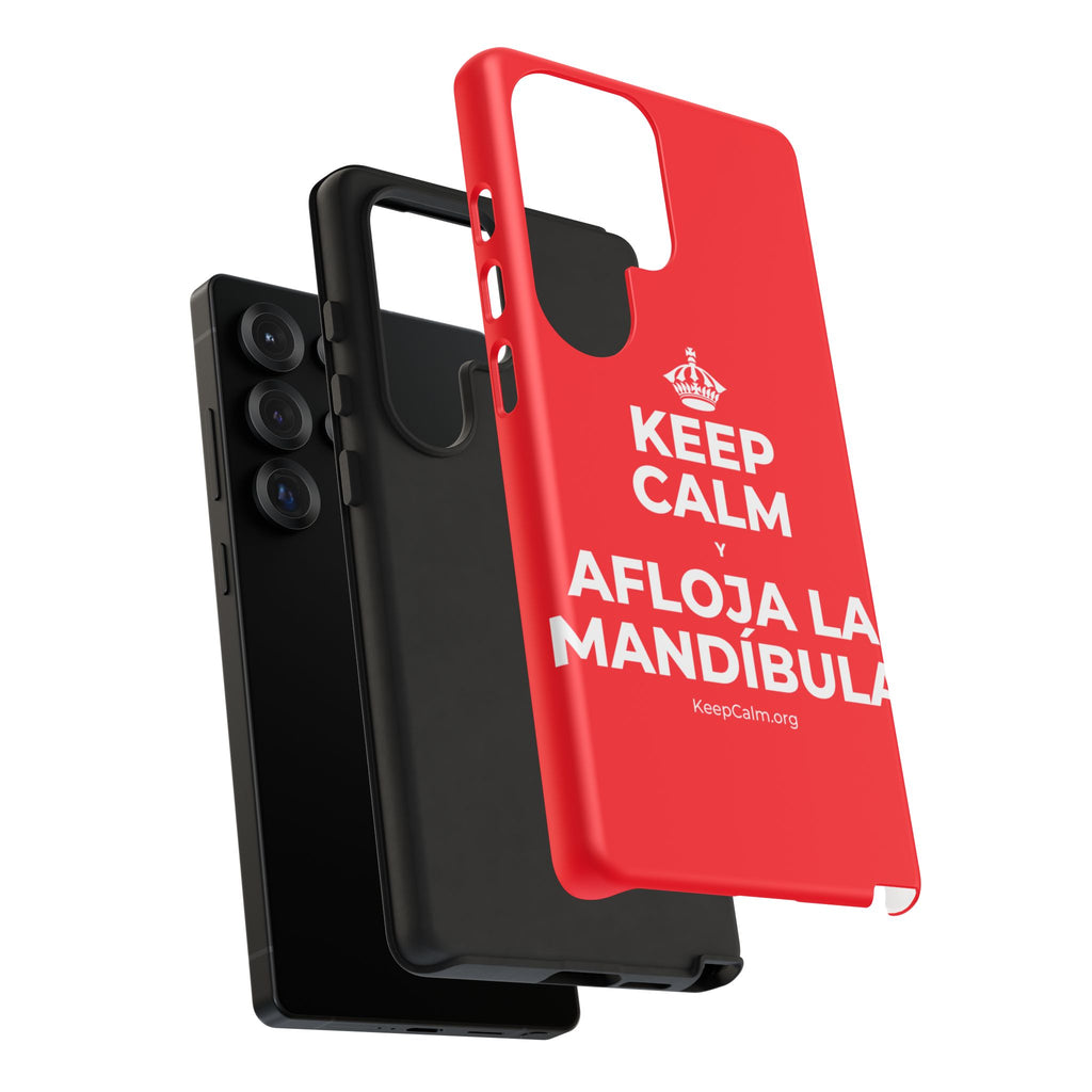 KEEP CALM Y AFLOJA LA MANDÍBULA Phone Case