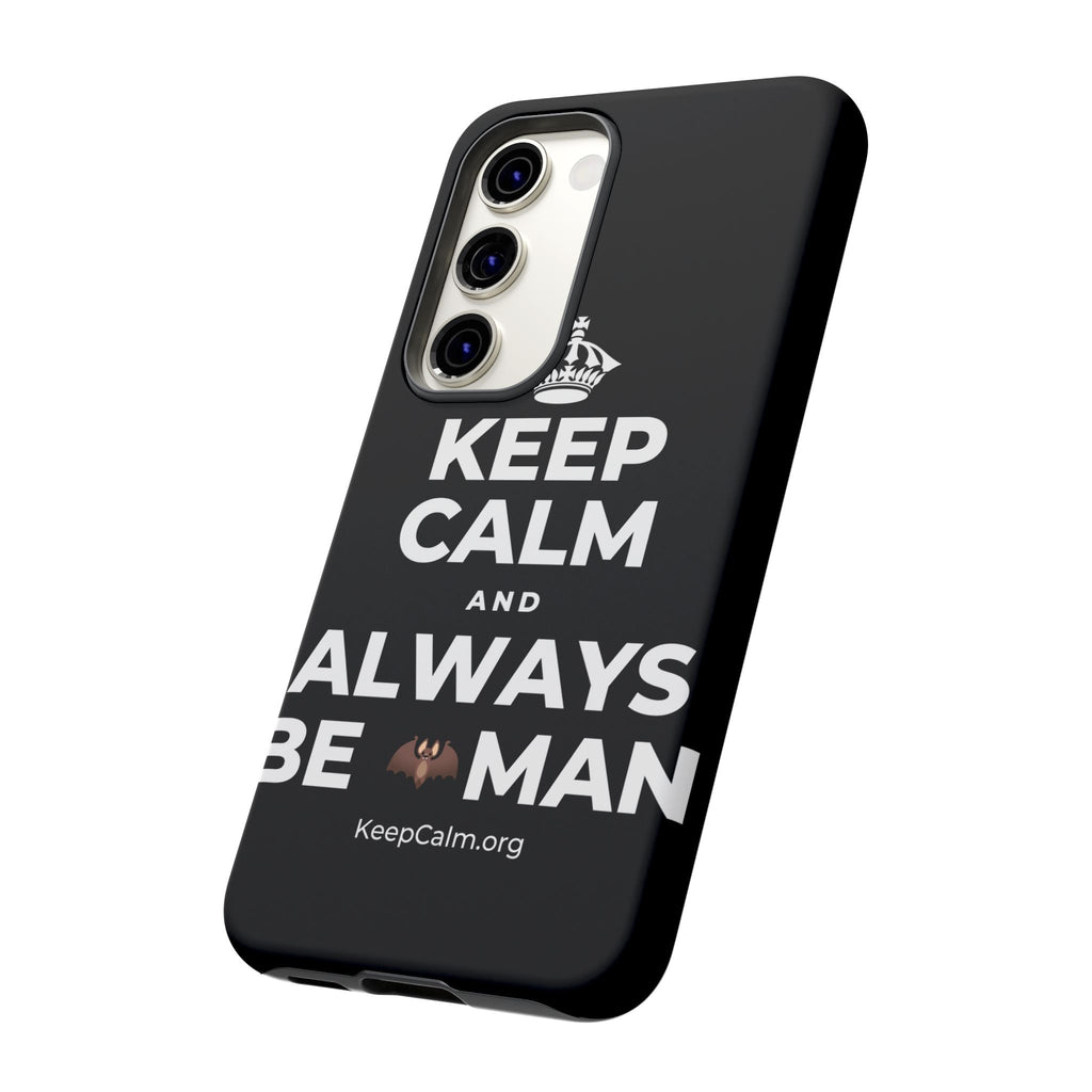 KEEP CALM AND ALWAYS BE 🦇MAN Phone Case