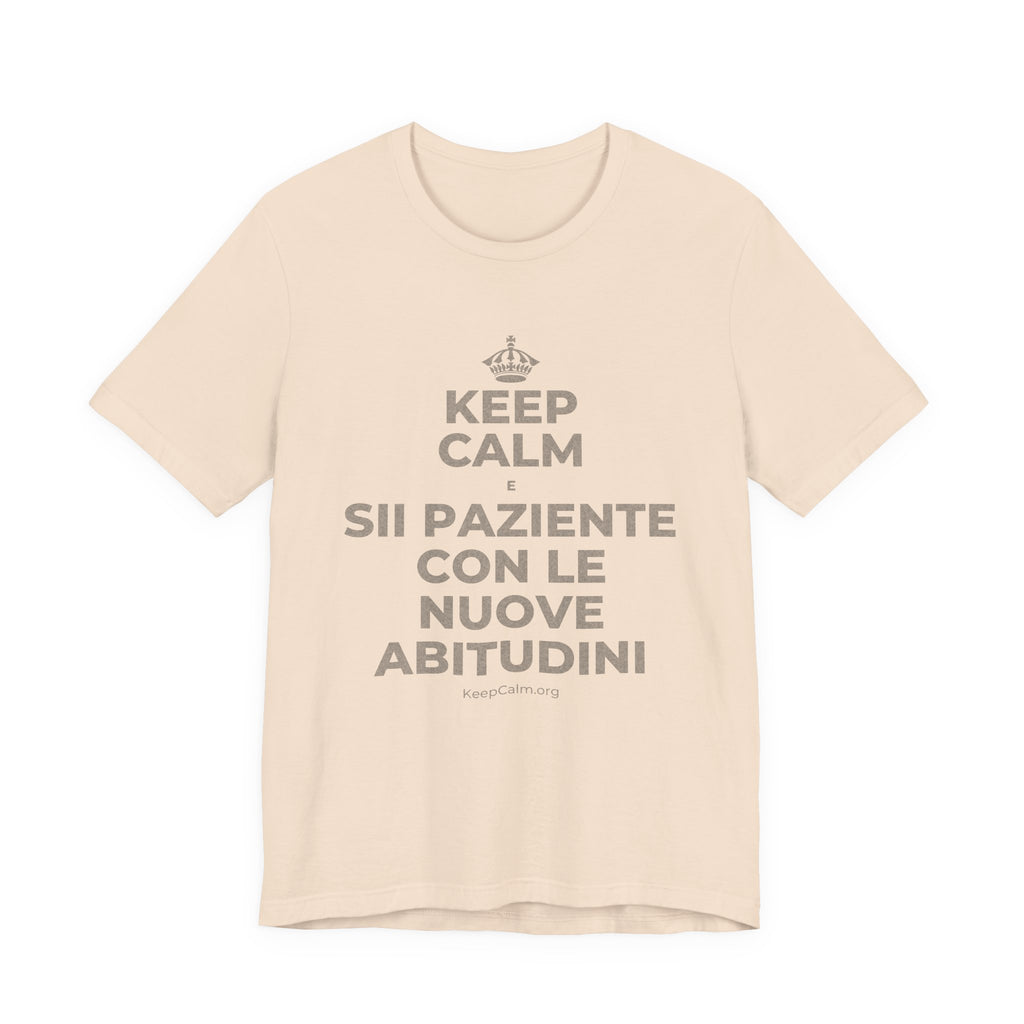 KEEP CALM E SII PAZIENTE CON LE NUOVE ABITUDINI T-Shirt (Soft Cream–Heather Mauve)