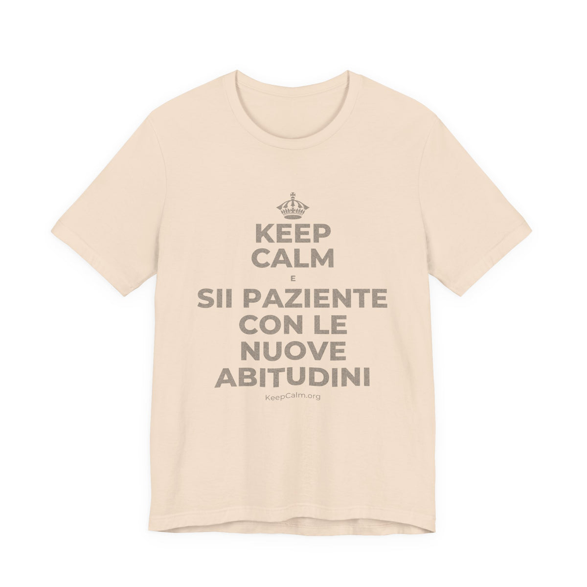 KEEP CALM E SII PAZIENTE CON LE NUOVE ABITUDINI T-Shirt (Soft Cream–Heather Mauve)