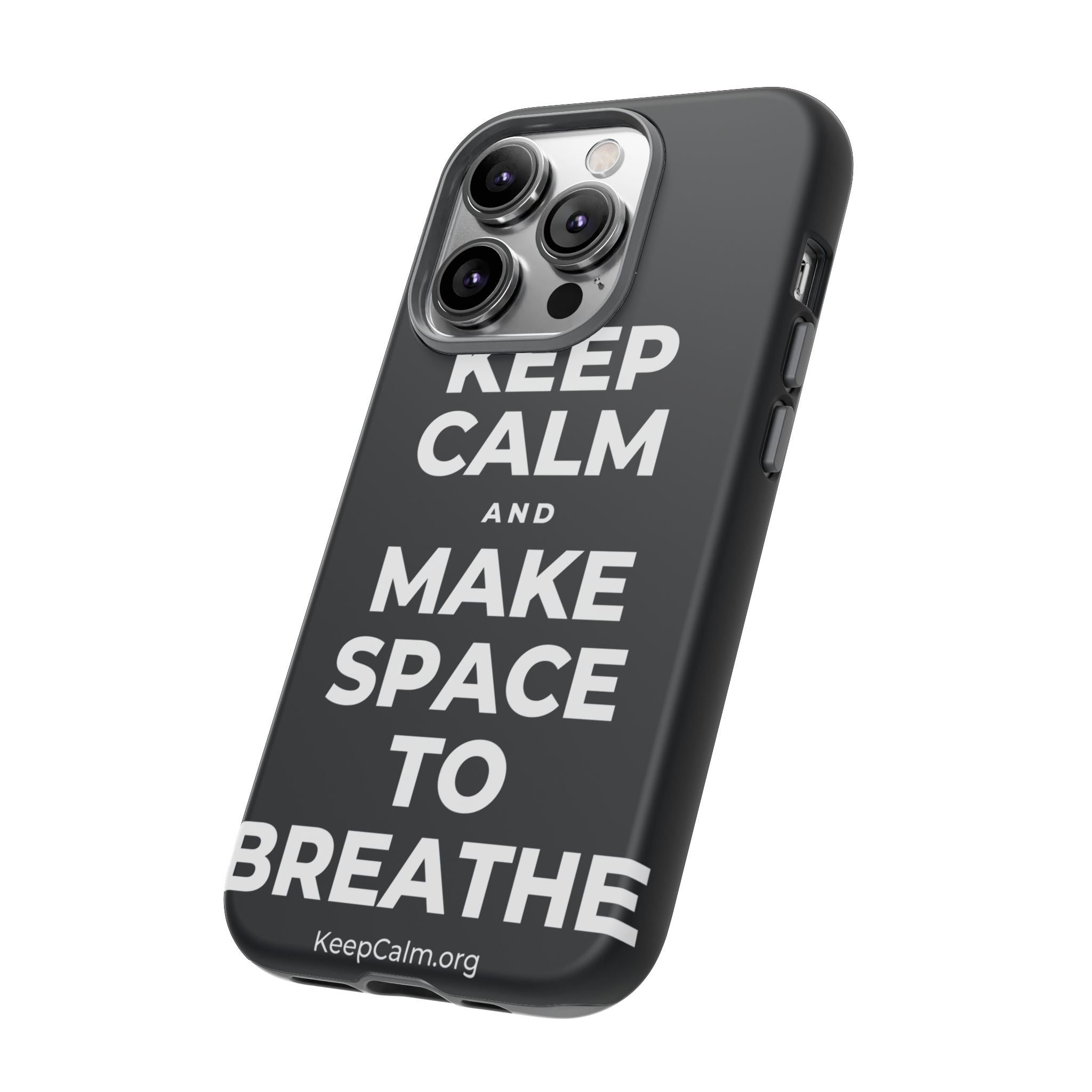 KEEP CALM AND MAKE SPACE TO BREATHE Phone Case (Dark)