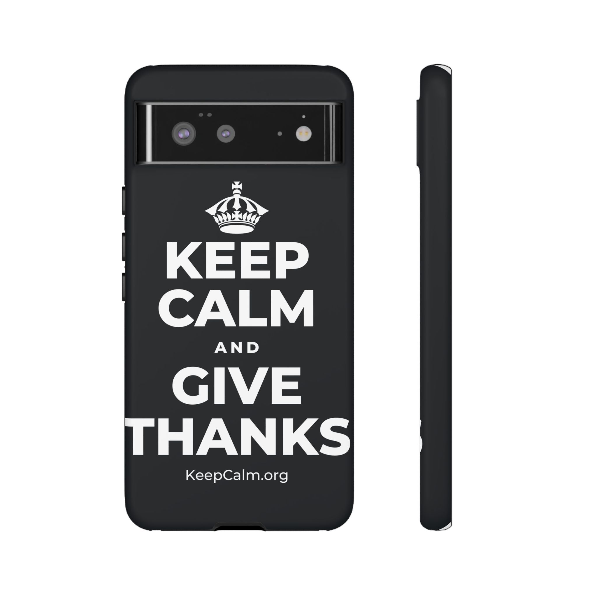 KEEP CALM AND GIVE THANKS Phone Case (Dark)